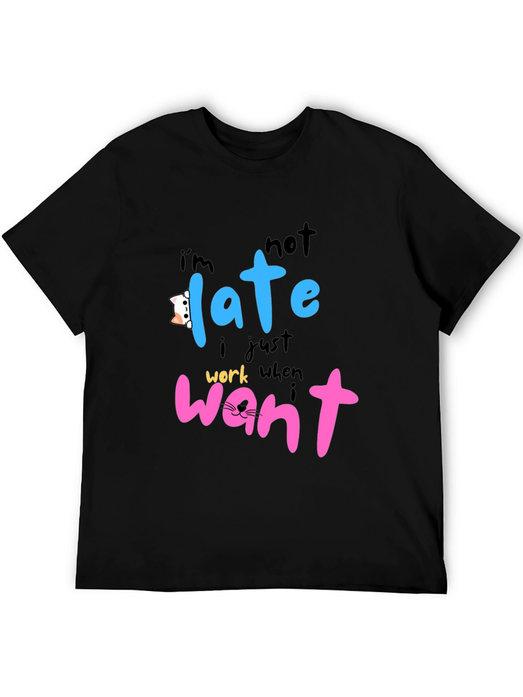 Funny Cat Lover T-Shirt - Im Not Late