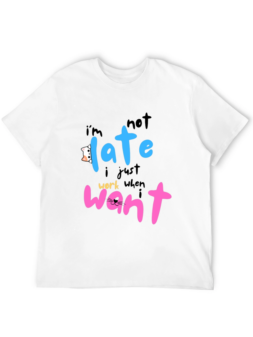 Funny Cat Lover T-Shirt - Im Not Late