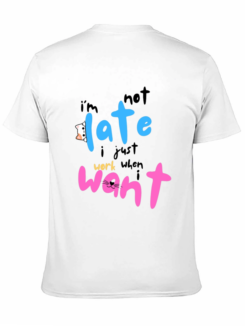 Funny Cat Lover T-Shirt - Im Not Late