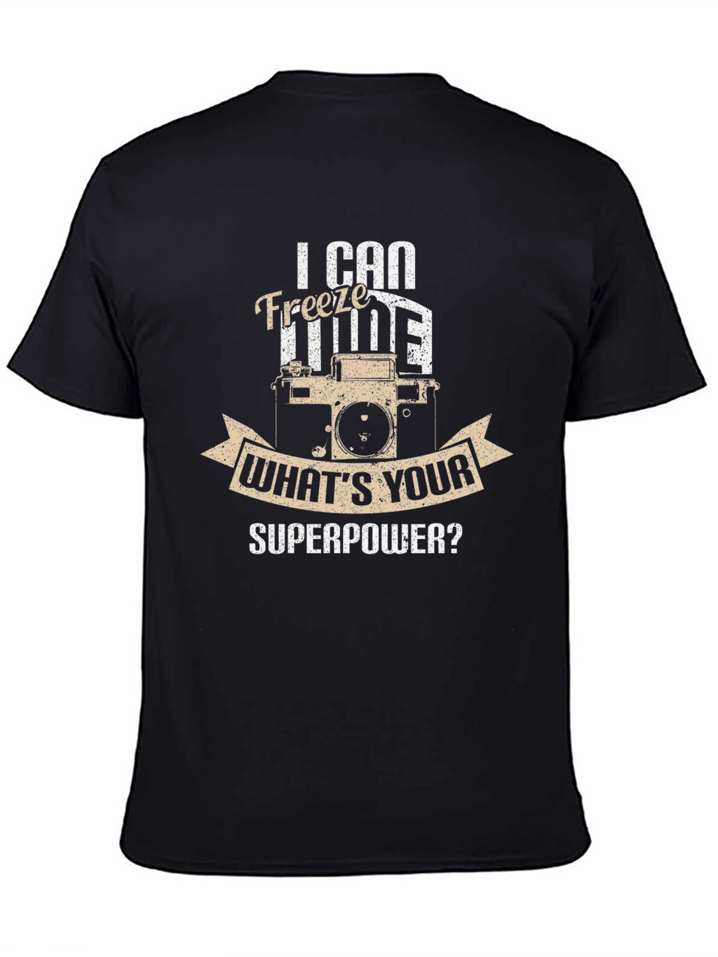 I Can Freeze Time T-Shirt - Photography Superpower Tee