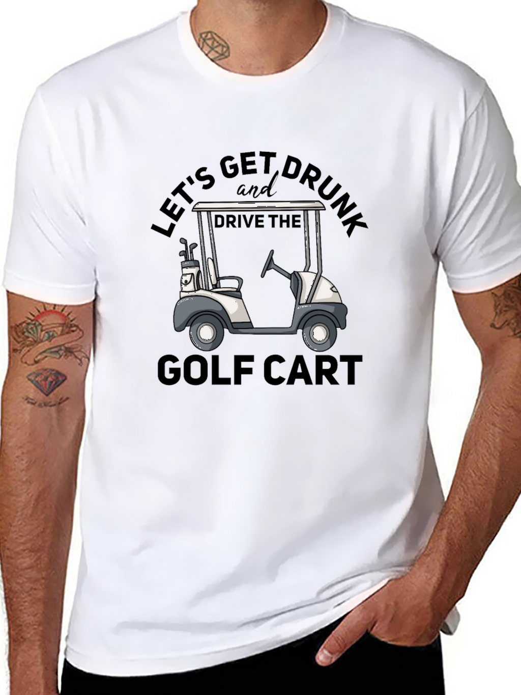 Lets Get Drunk and Drive the Golf Cart T-Shirt