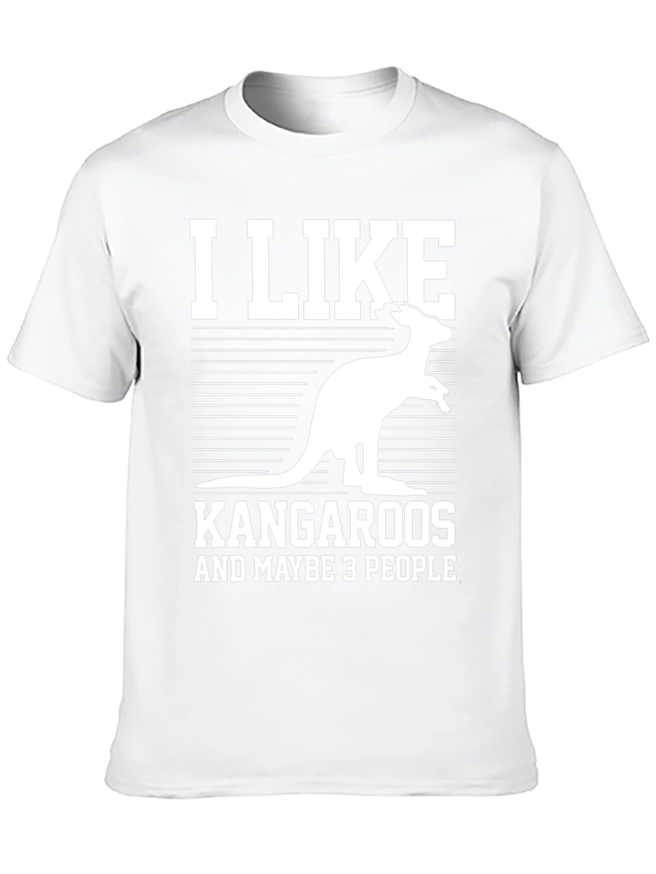 I Like Kangaroos and Maybe 3 People T-Shirt