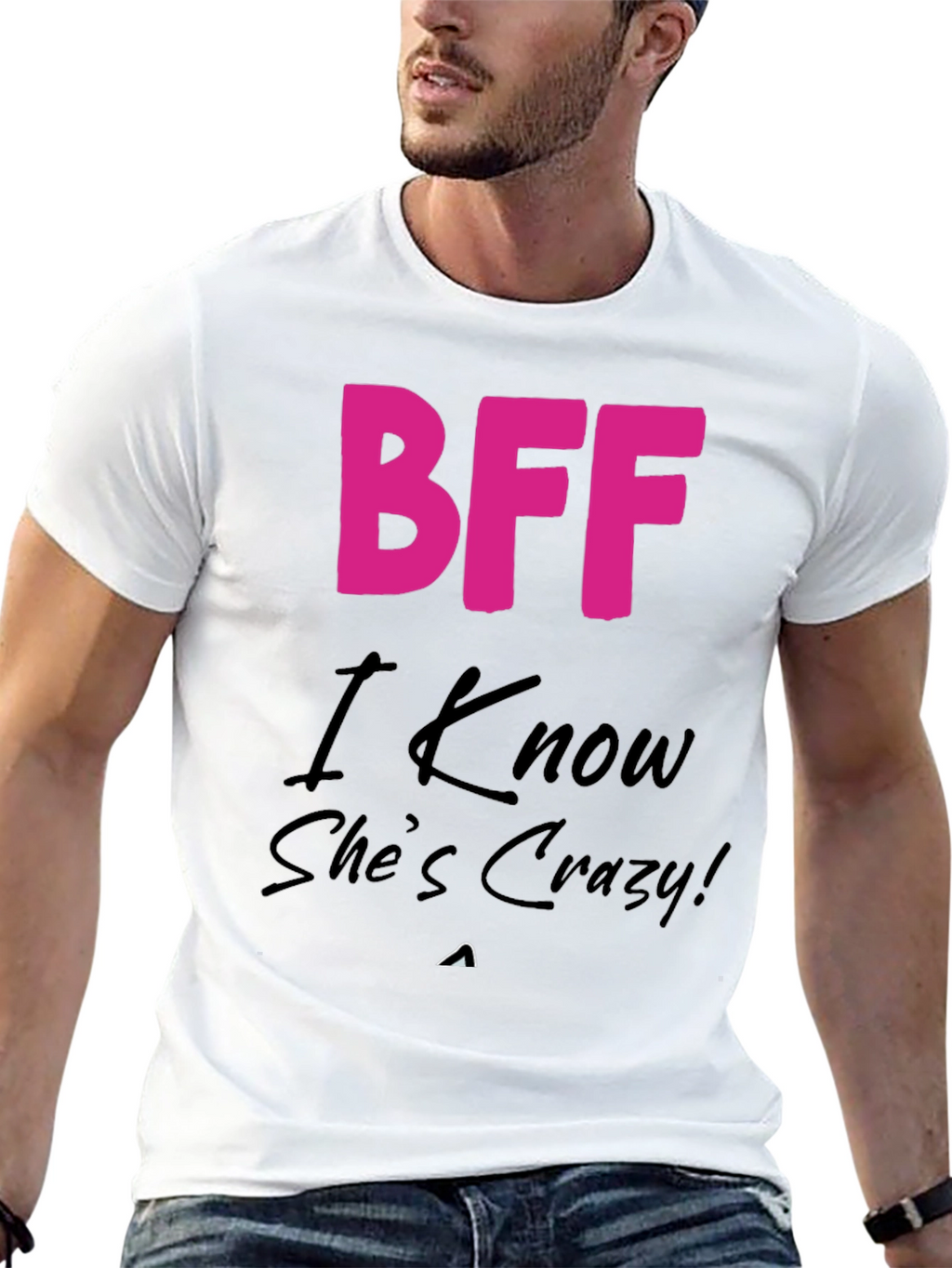 BFF Crazy Friend T-Shirt