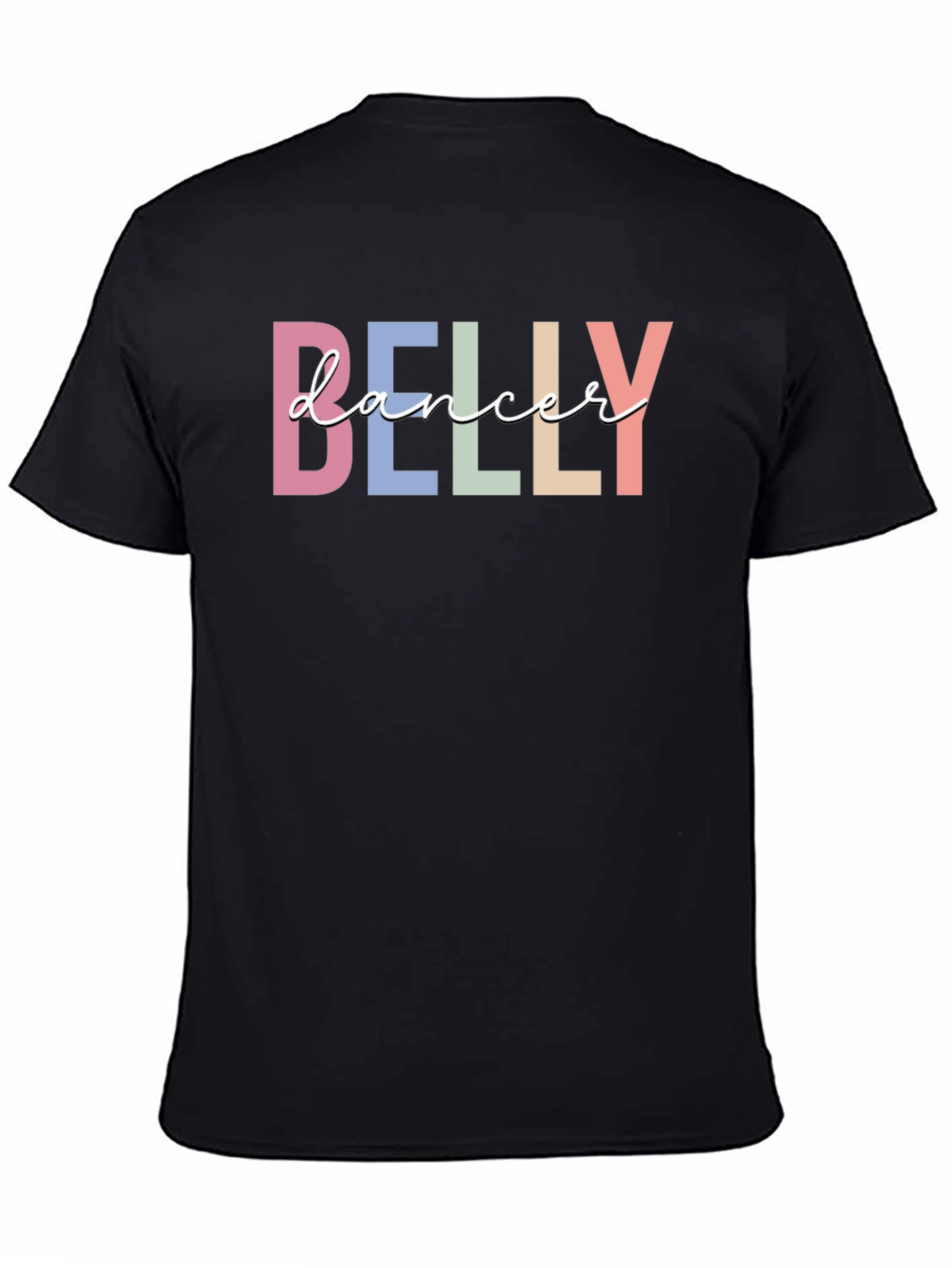 Belly Dancer T-Shirt - Pastel Color Lettering