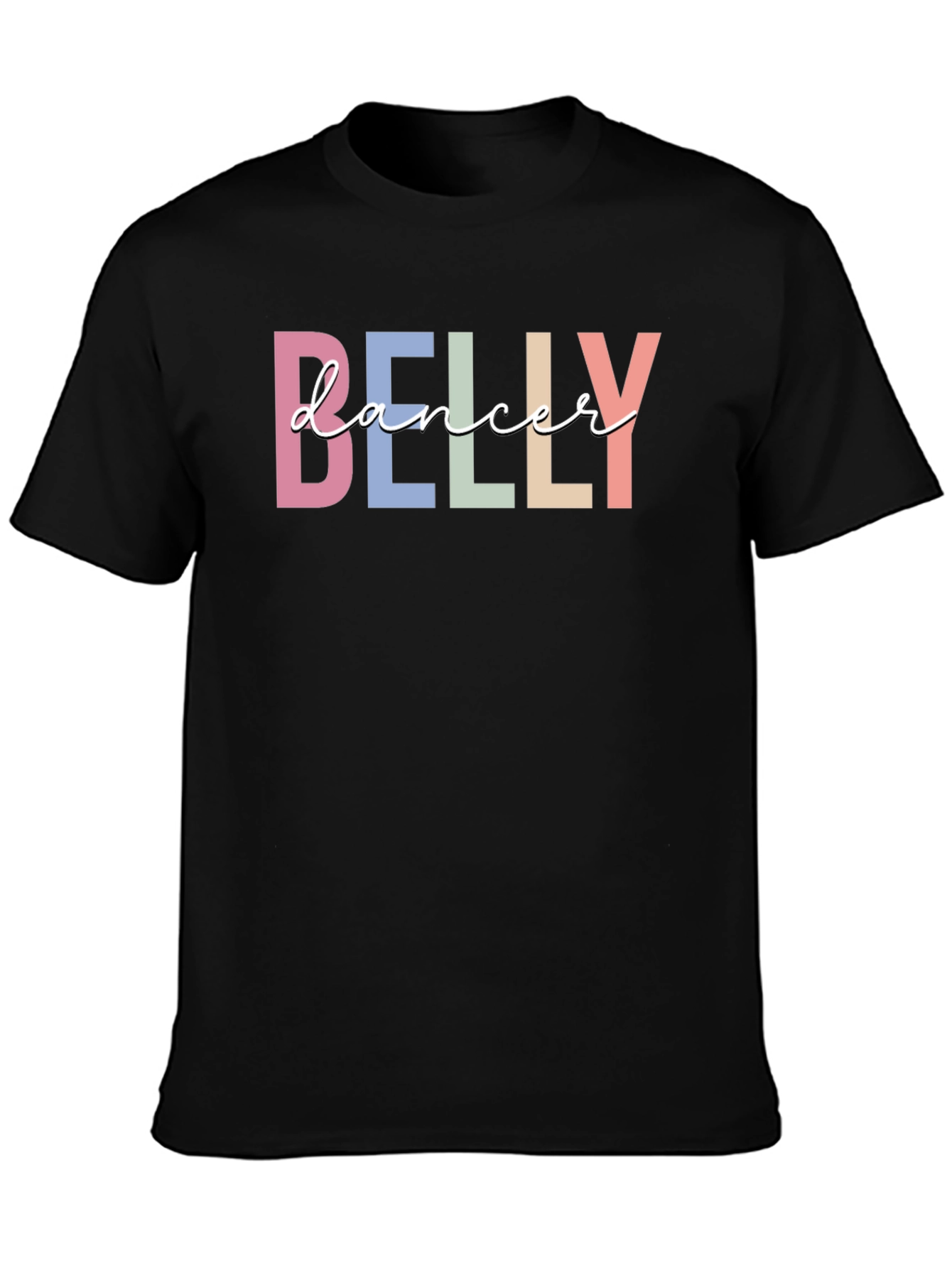 Belly Dancer T-Shirt - Pastel Color Lettering
