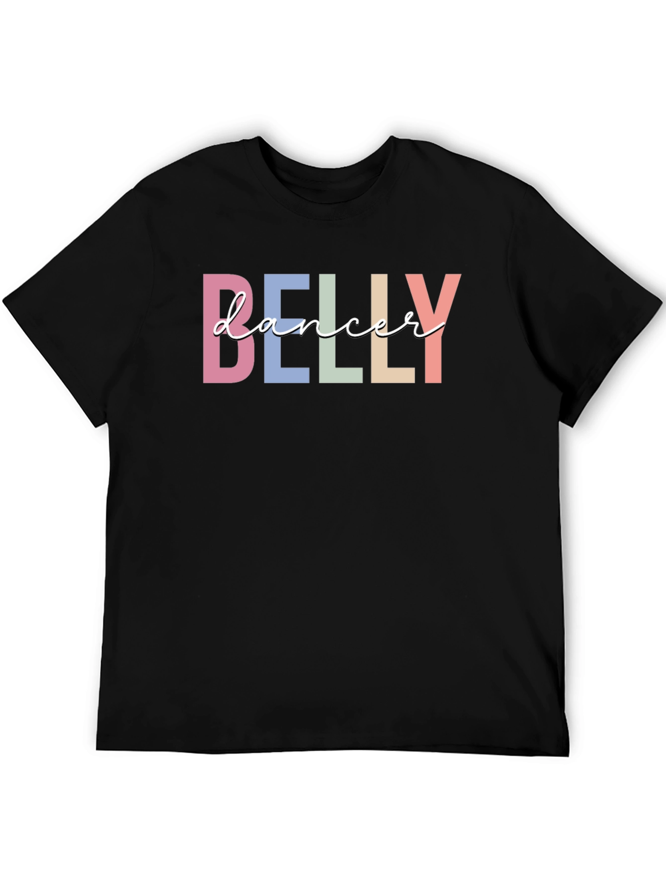 Belly Dancer T-Shirt - Pastel Color Lettering