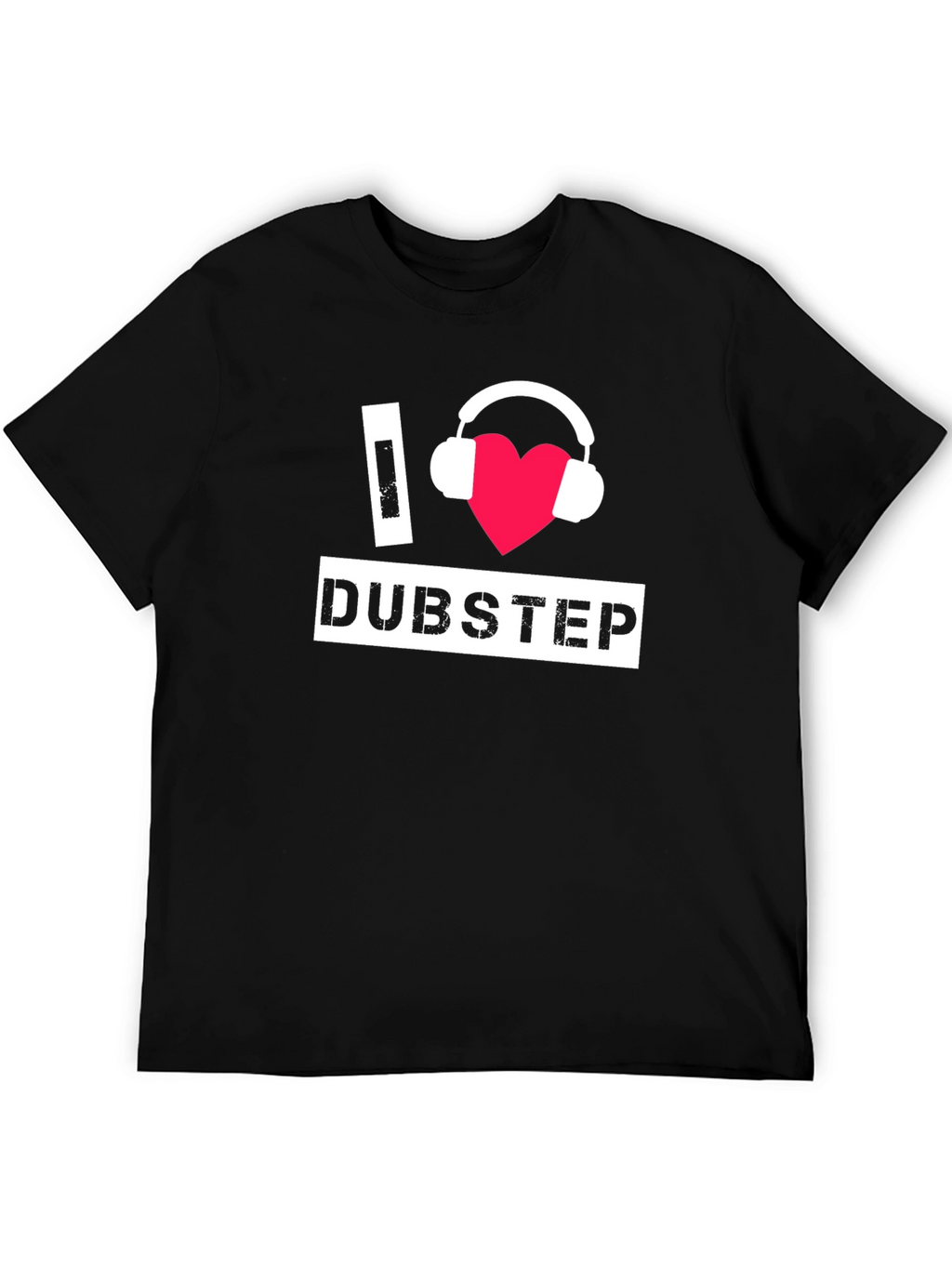 I Love Dubstep Black T-Shirt Music Fan Apparel