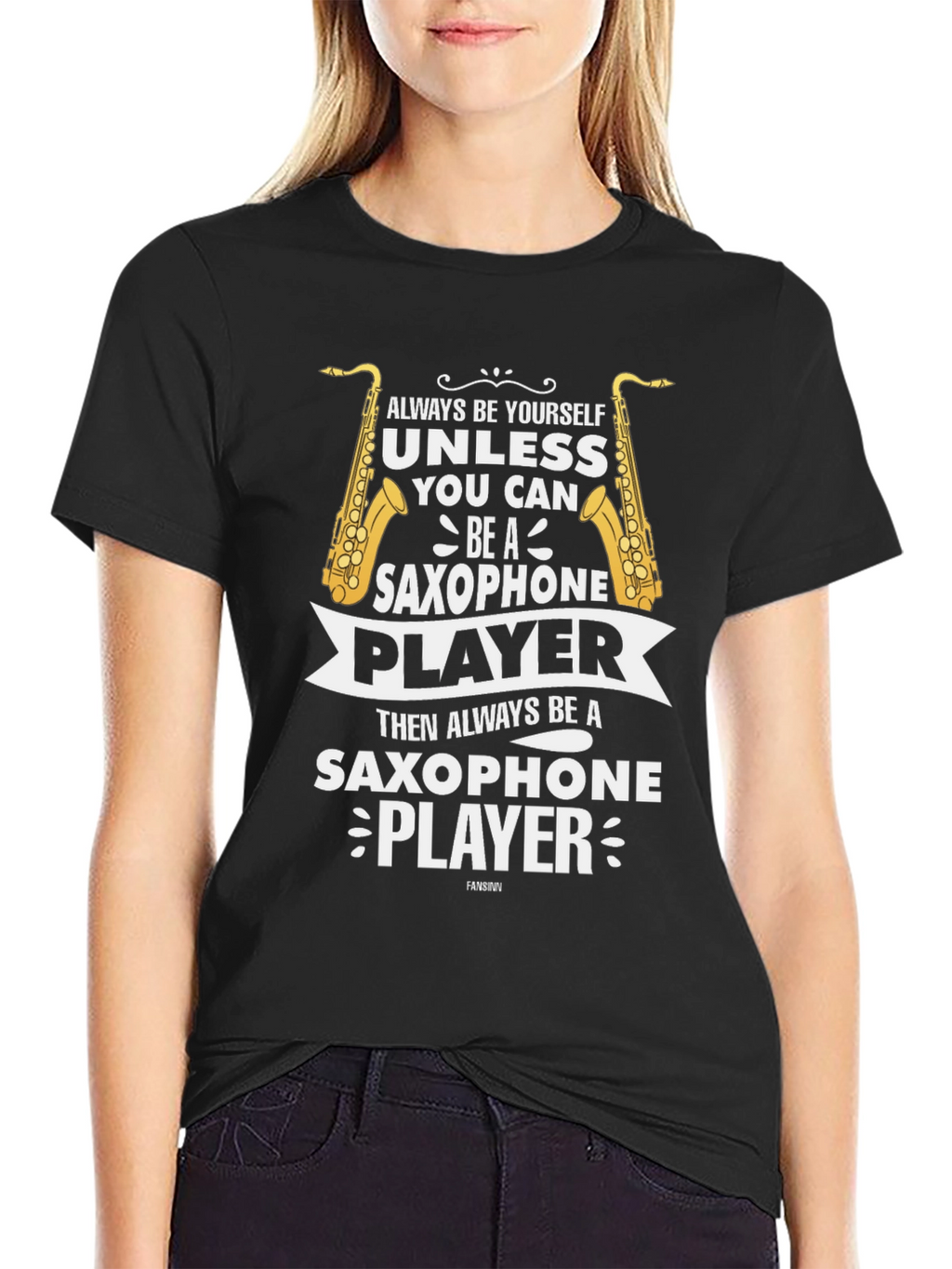 Saxophone Player Graphic Tee - Always Be Yourself T-Shirt