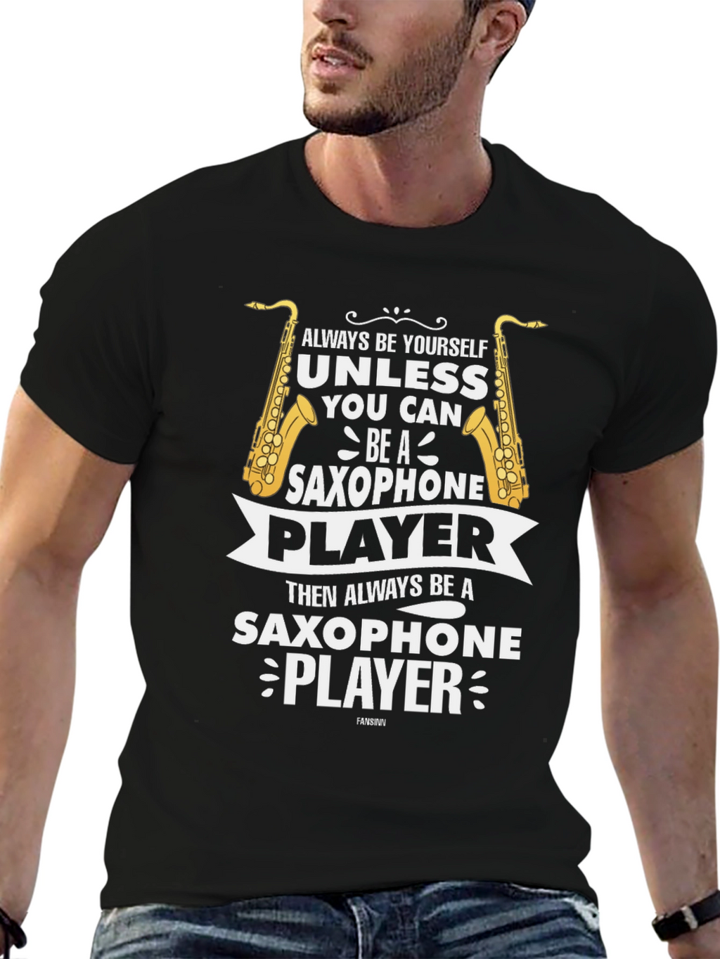 Saxophone Player Graphic Tee - Always Be Yourself T-Shirt