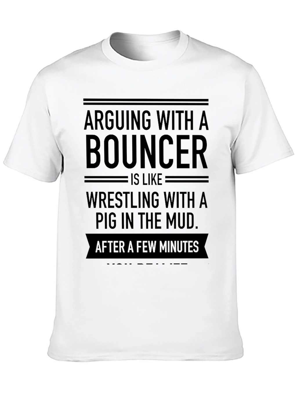 Arguing with a Bouncer Graphic T-Shirt