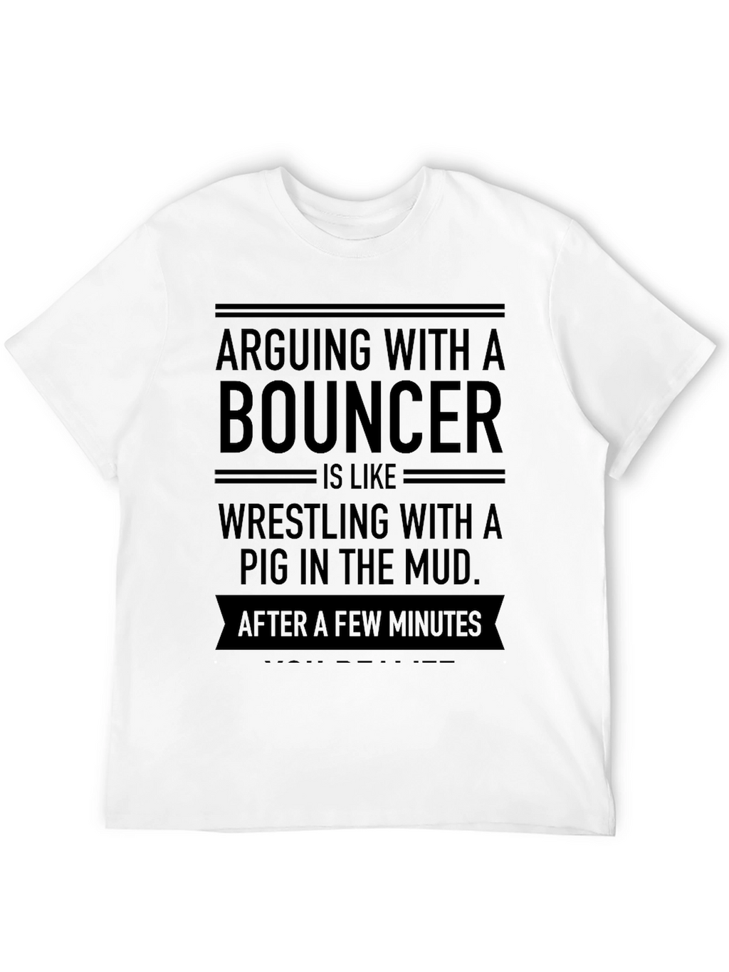Arguing with a Bouncer Graphic T-Shirt