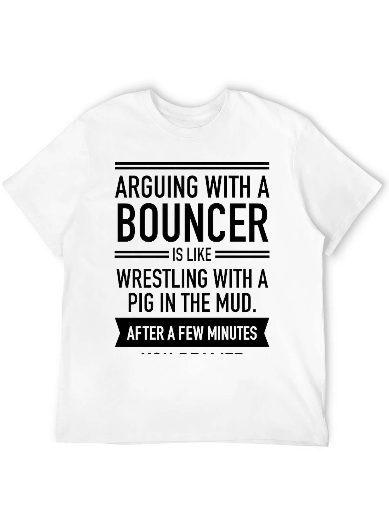 Arguing with a Bouncer Graphic T-Shirt