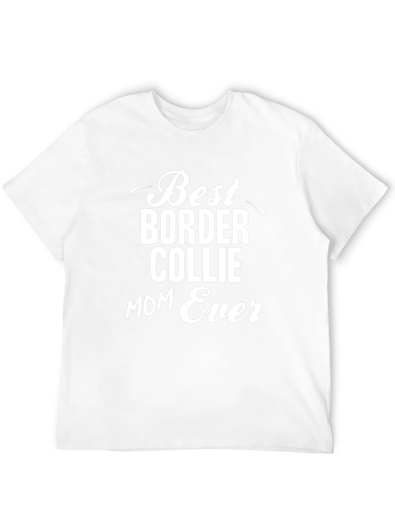 Best Border Collie Mom Ever T-Shirt – Dog Mom Graphic Tee