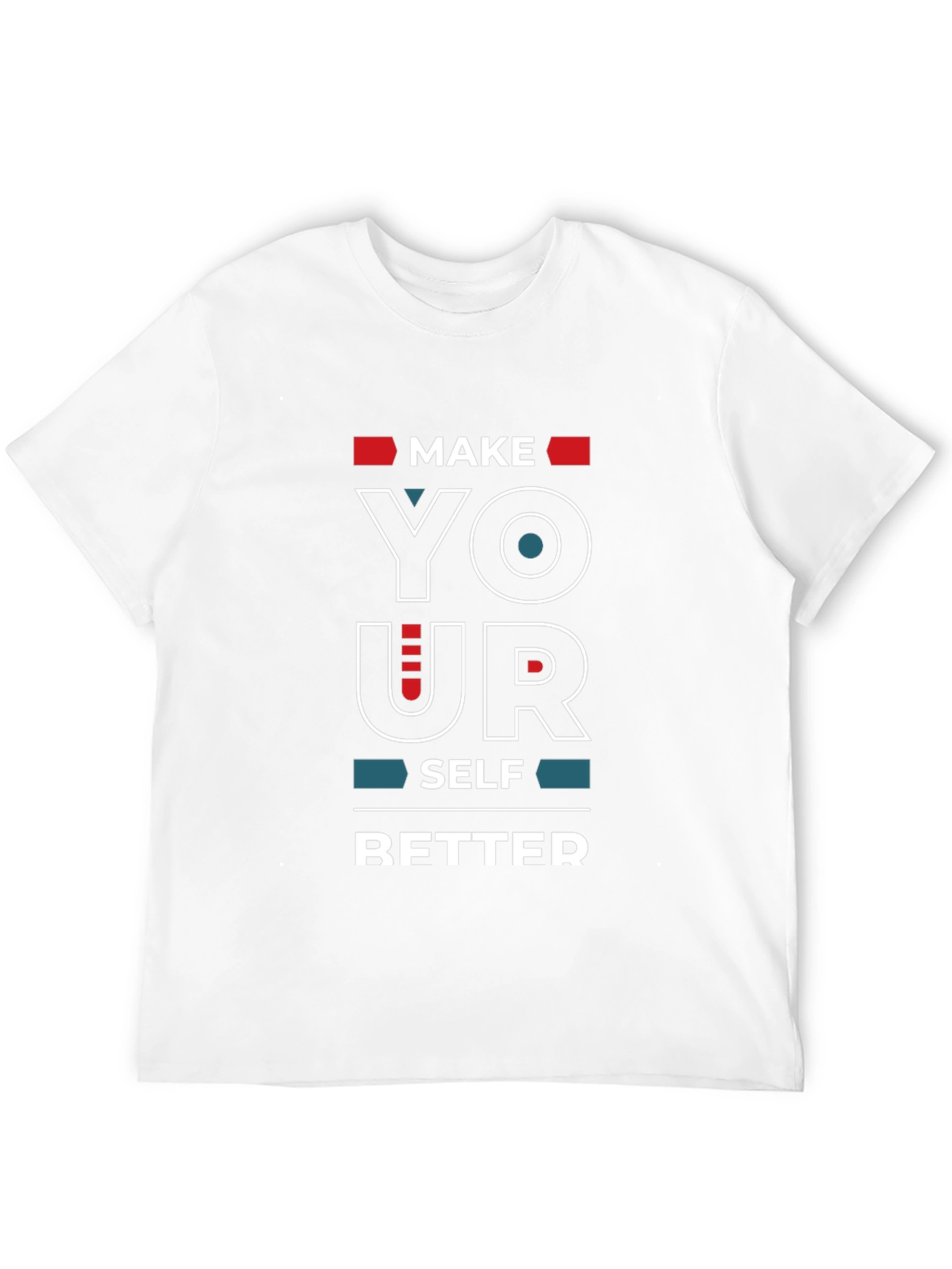 Motivational Make Yourself Better T-Shirt