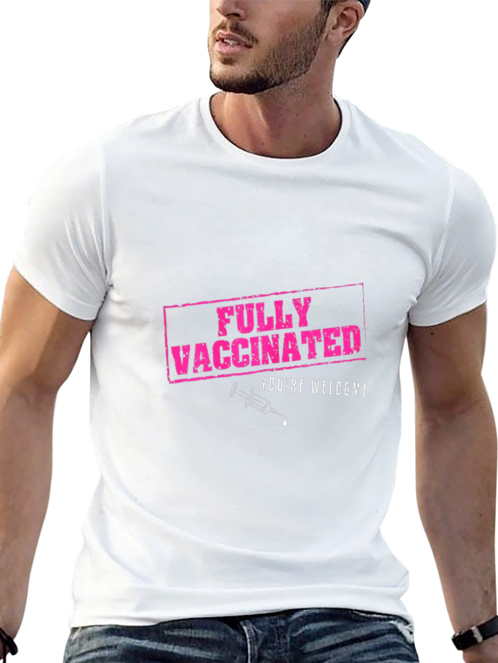 Fully Vaccinated T-Shirt - Youre Welcome!