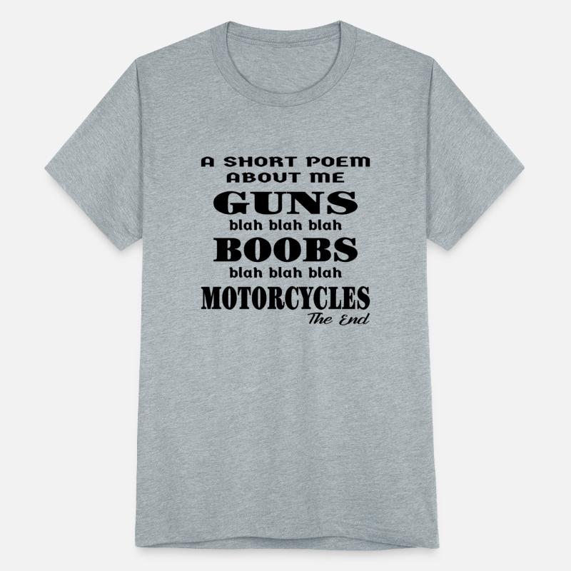 A Poem About Me Guns Boobs Motorcycles The End ©