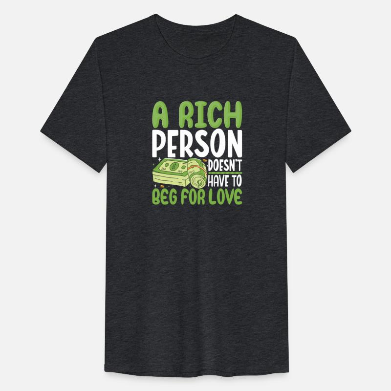A Rich Person Doesn't Have To Beg For Love