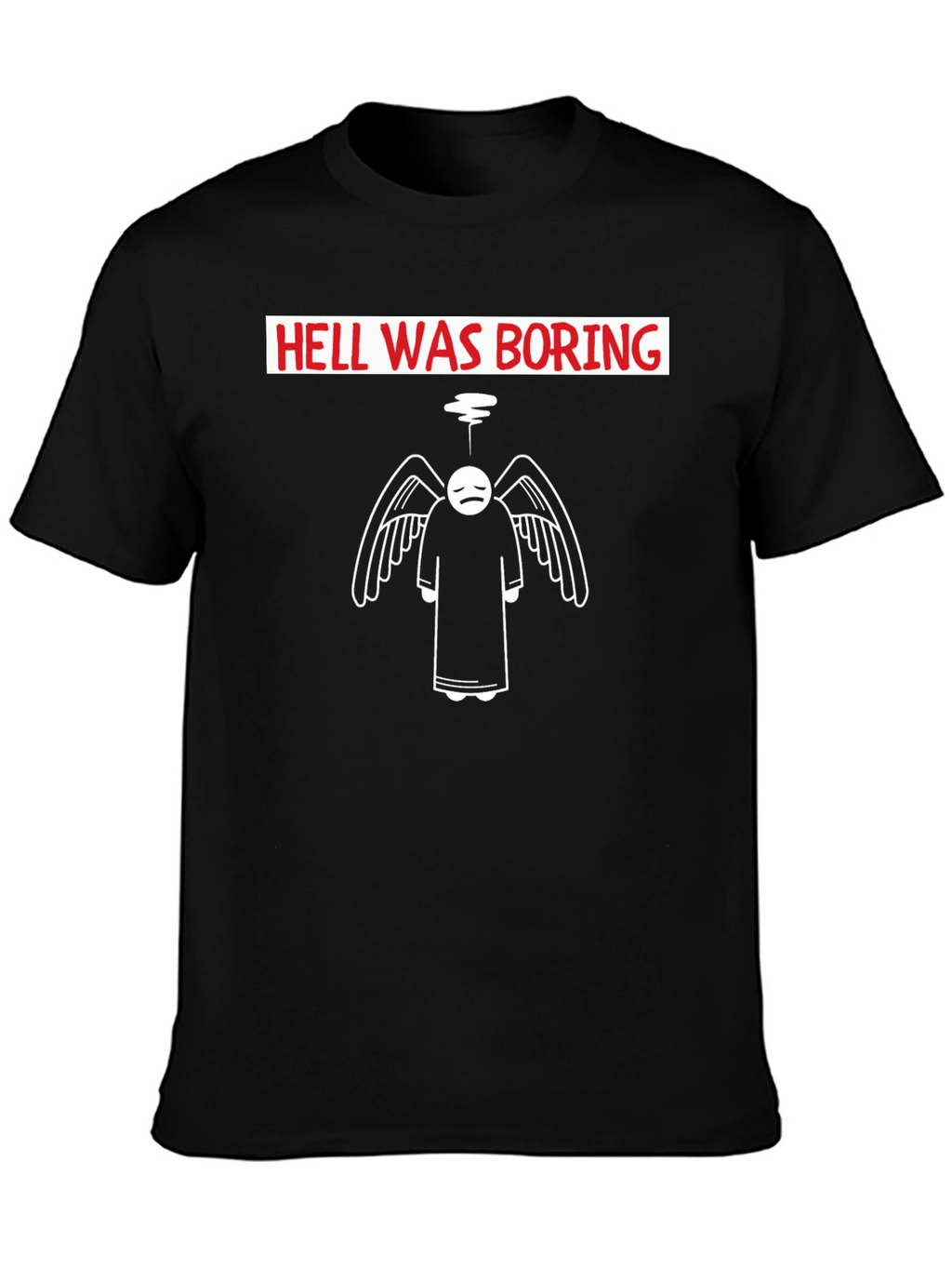 Hell Was Boring T-Shirt - Unique Angel Design