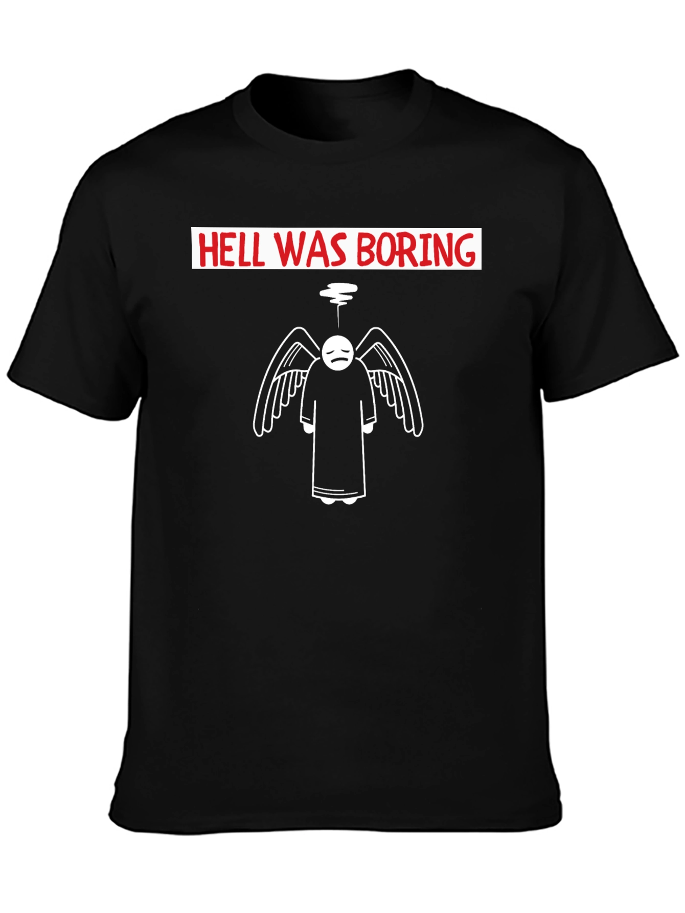 Hell Was Boring T-Shirt - Unique Angel Design