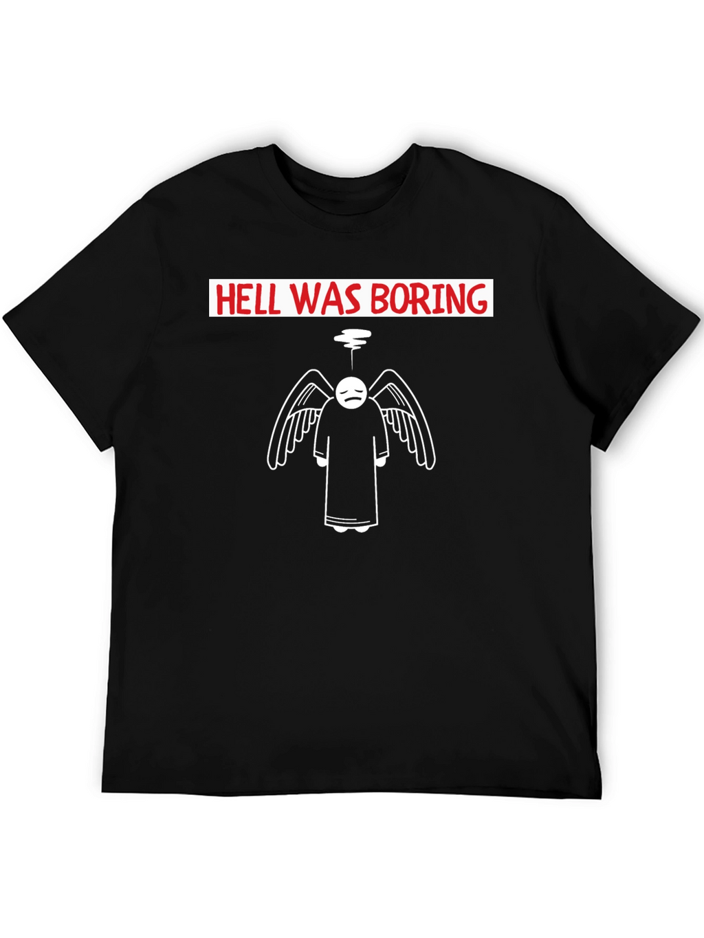 Hell Was Boring T-Shirt - Unique Angel Design