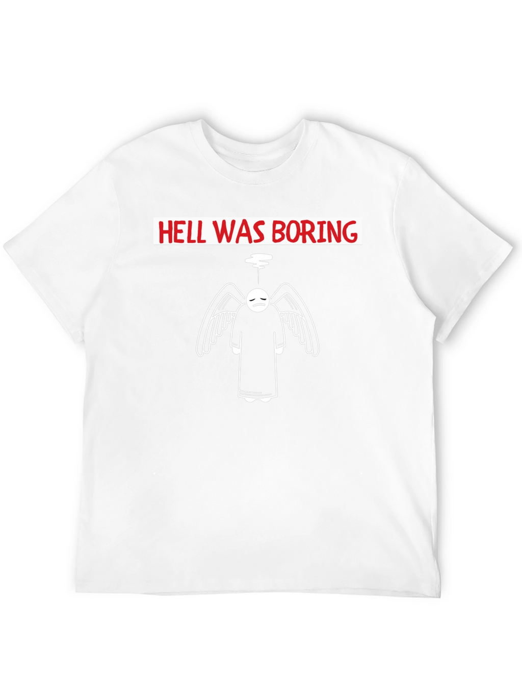 Hell Was Boring T-Shirt - Unique Angel Design