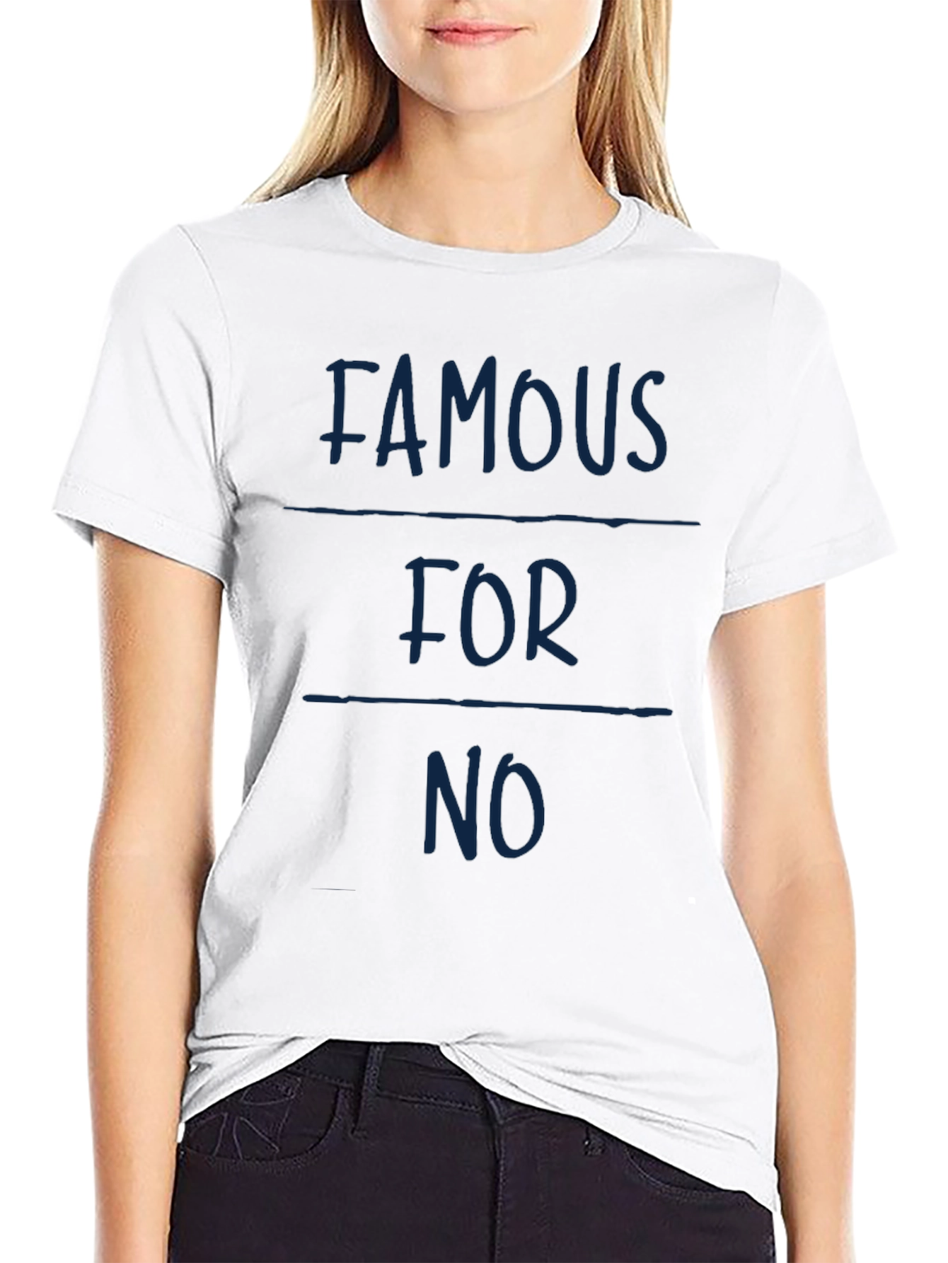 Famous For No Reason Funny Graphic Tee