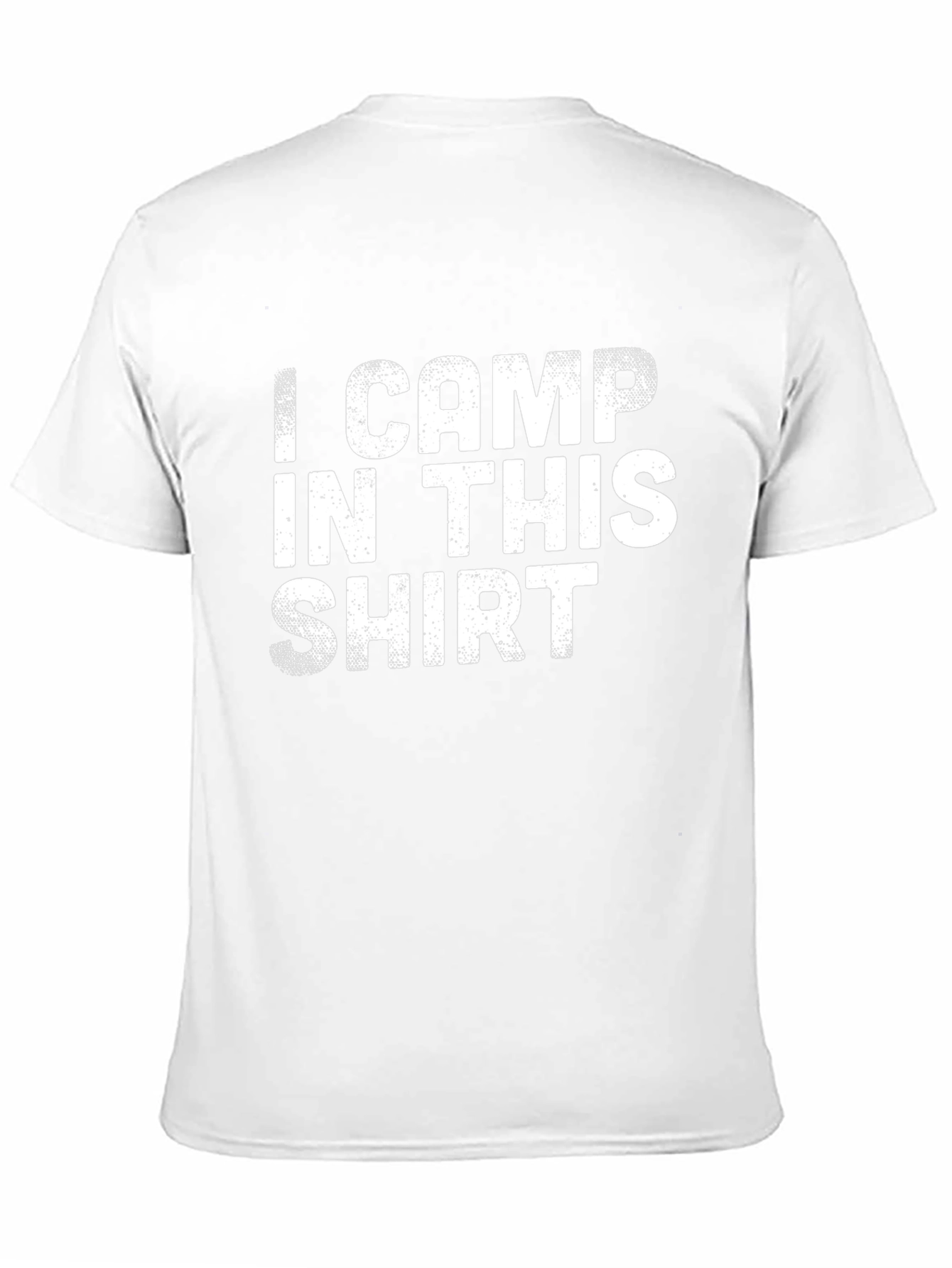 I Camp In This Shirt - Camping Graphic Tee