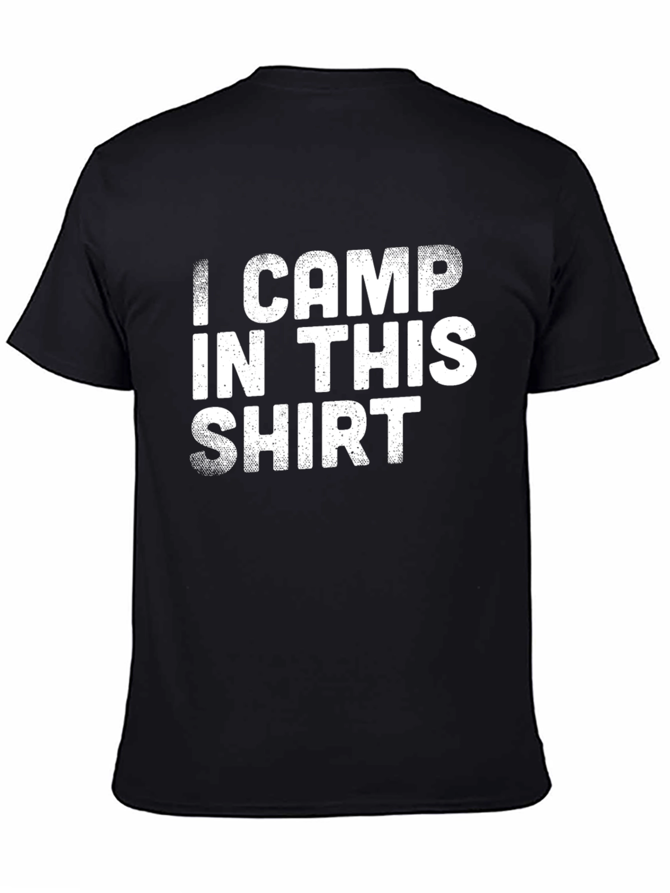I Camp In This Shirt - Camping Graphic Tee