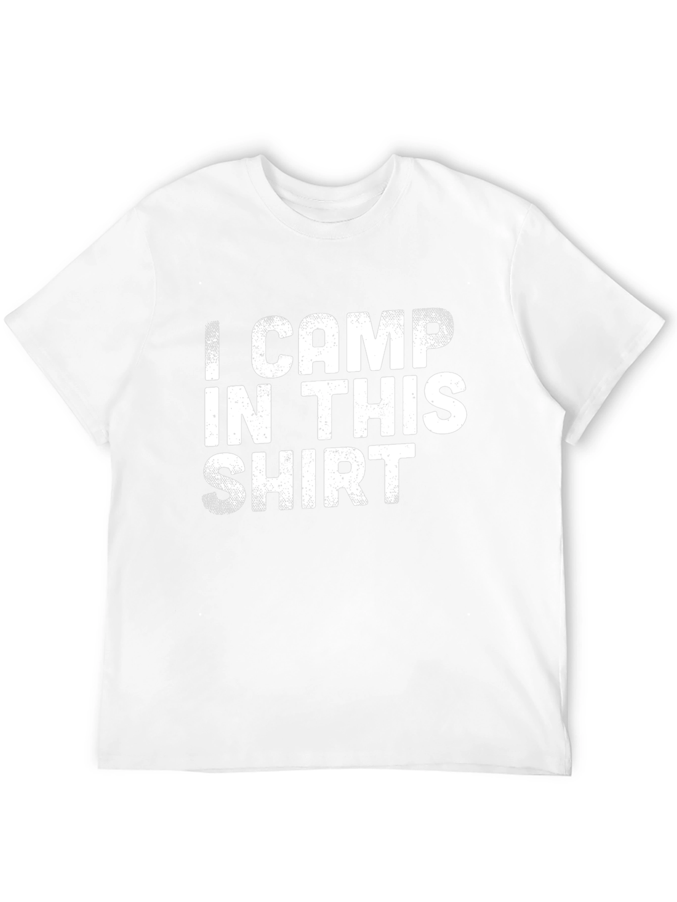 I Camp In This Shirt - Camping Graphic Tee