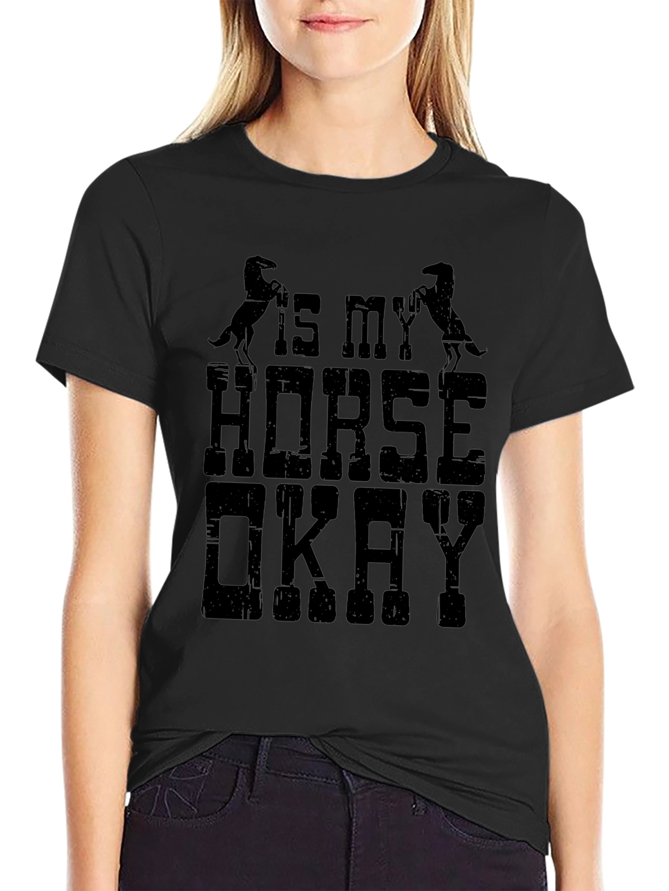 Is My Horse Okay T-Shirt Funny Equestrian Tee