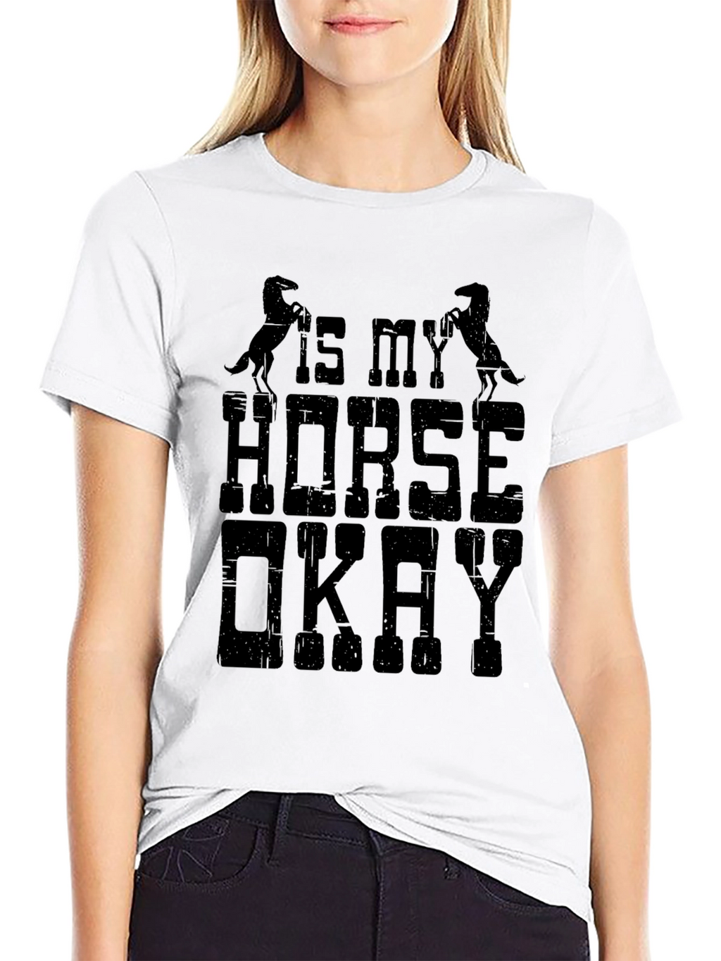 Is My Horse Okay T-Shirt Funny Equestrian Tee