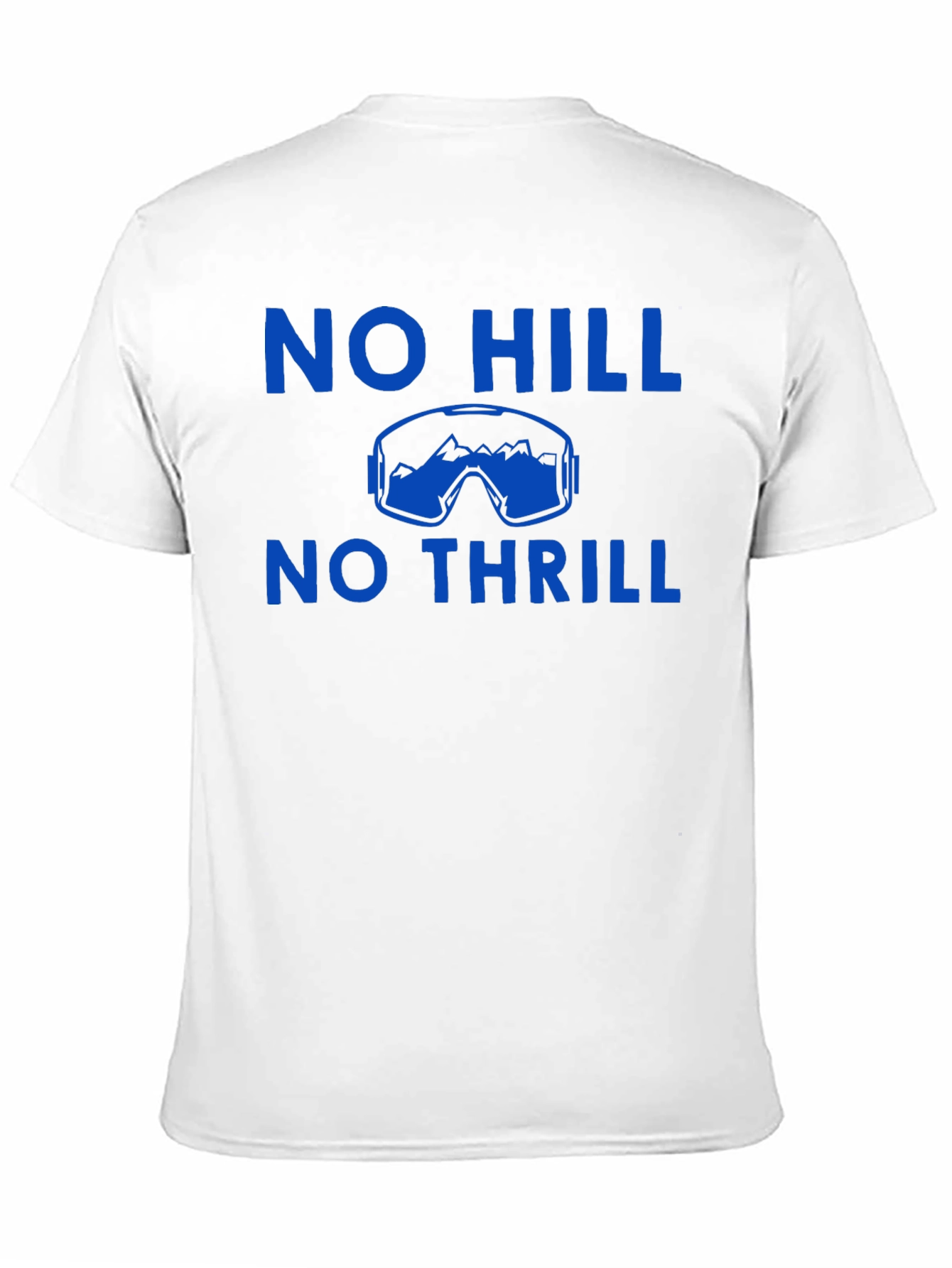 No Hill No Thrill Skiing T-Shirt
