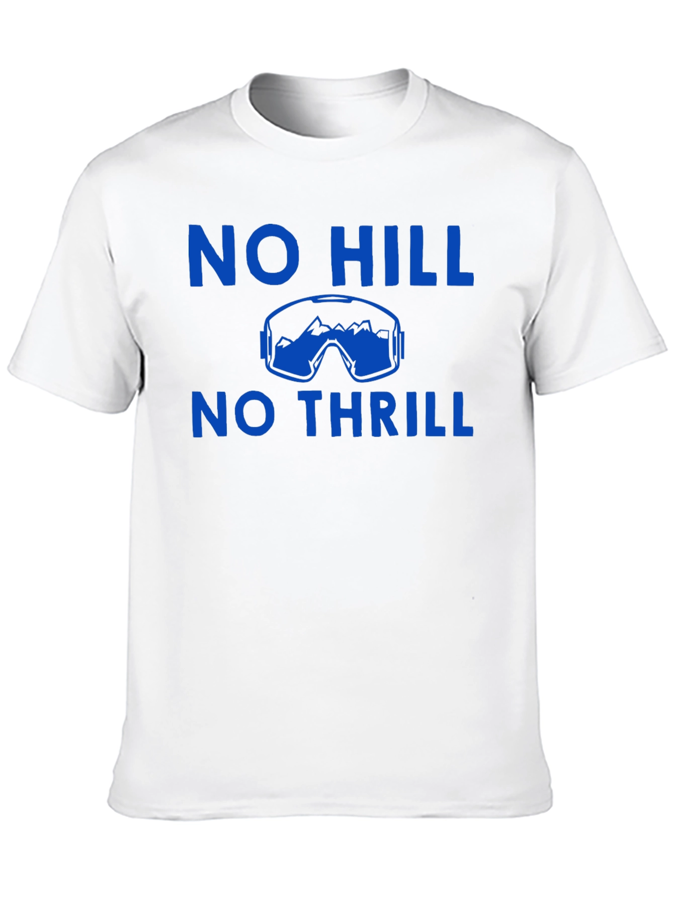 No Hill No Thrill Skiing T-Shirt