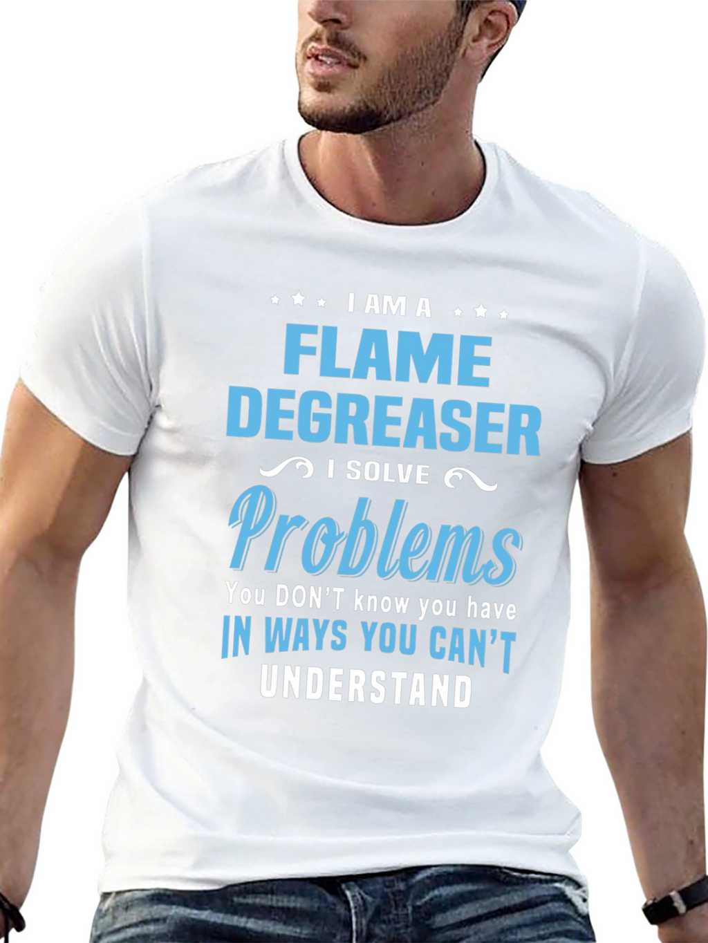 Flame Degreaser T-Shirt - I Solve Problems
