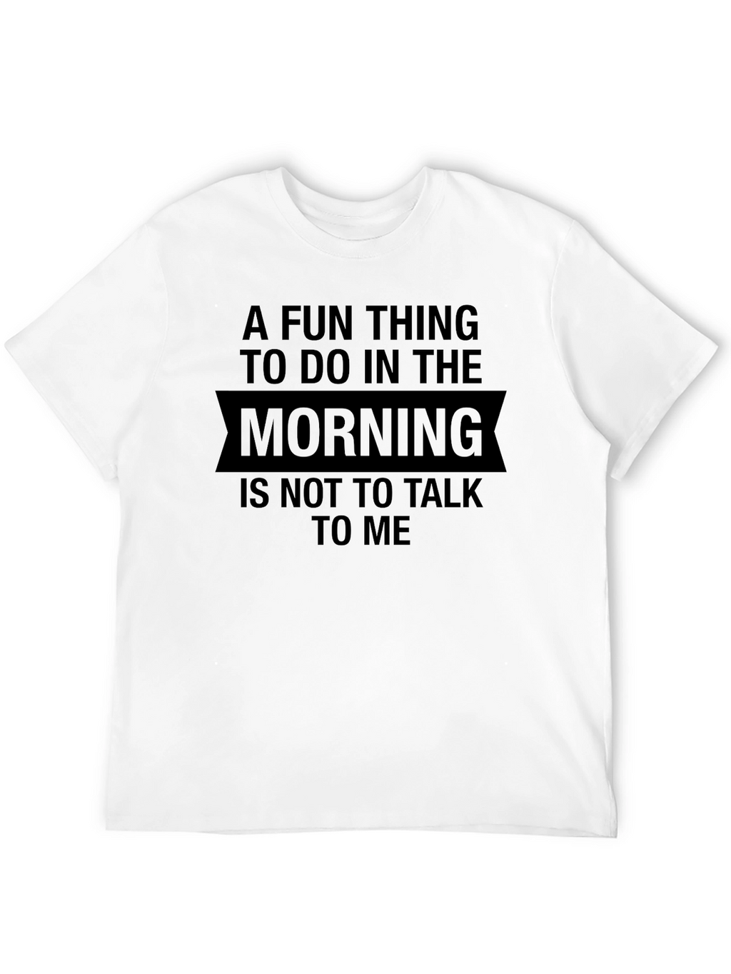 Funny Dont Talk To Me Graphic T-Shirt
