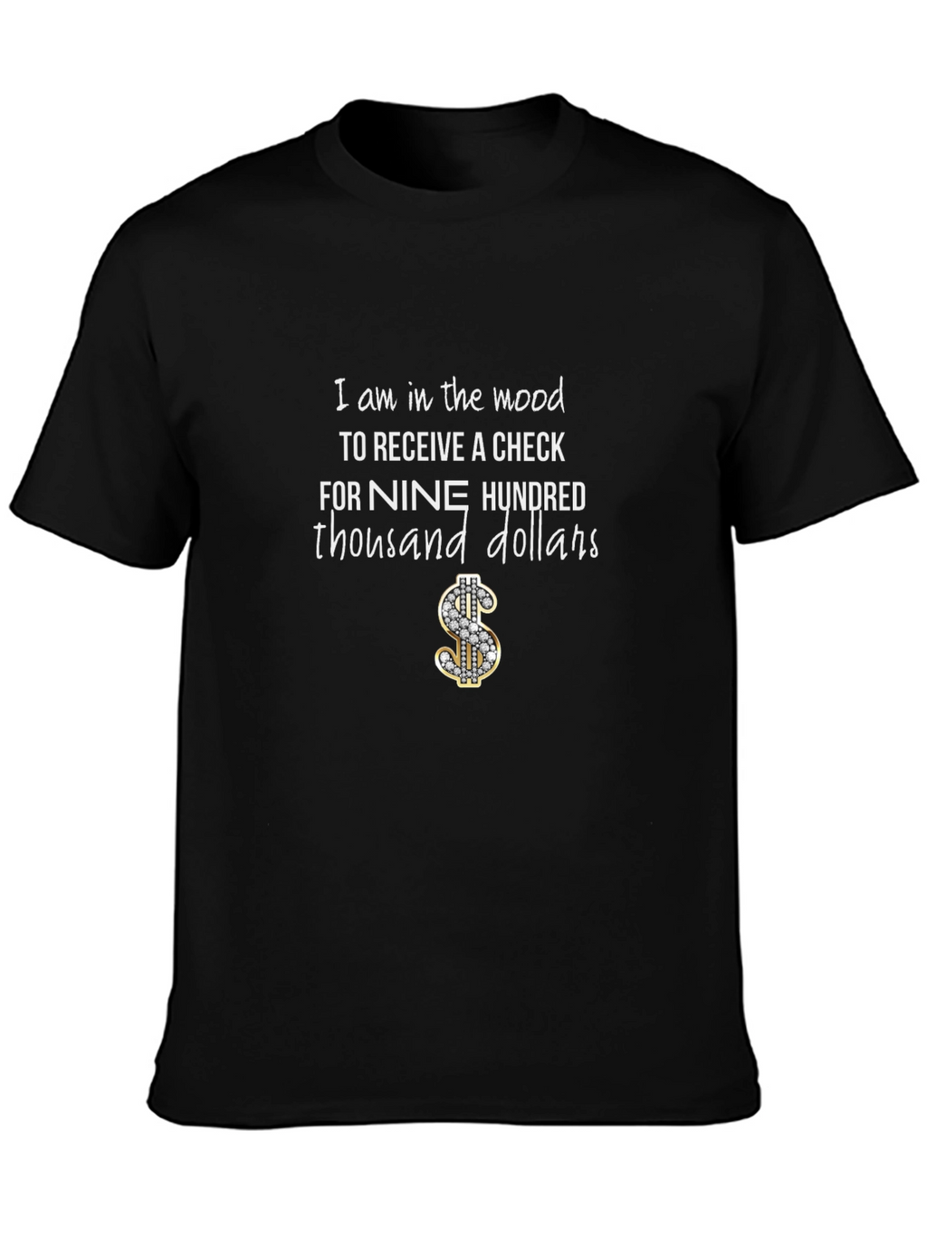 Nine Hundred Thousand Dollars Graphic T-Shirt