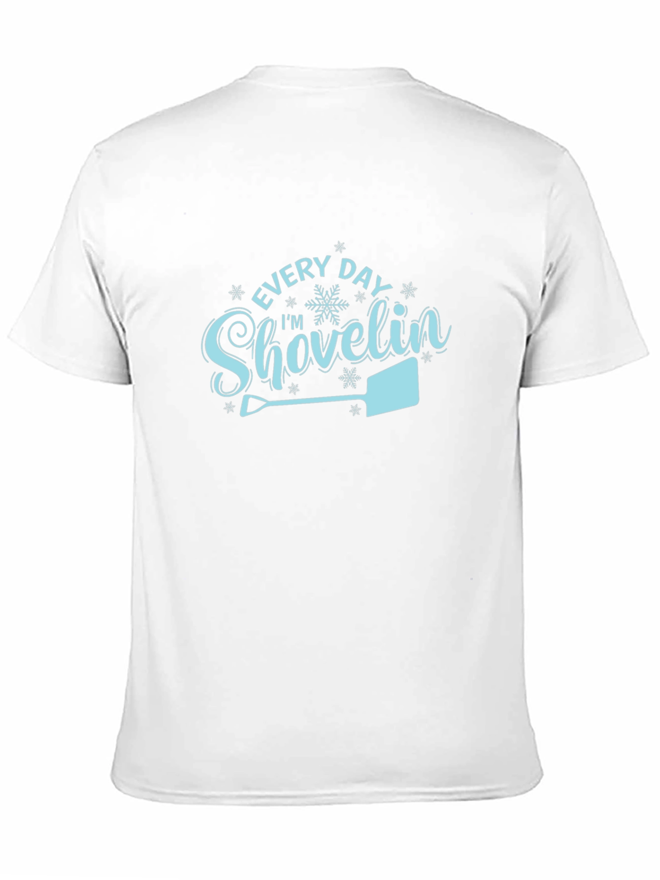 Every Day Im Shovelin Graphic Tee