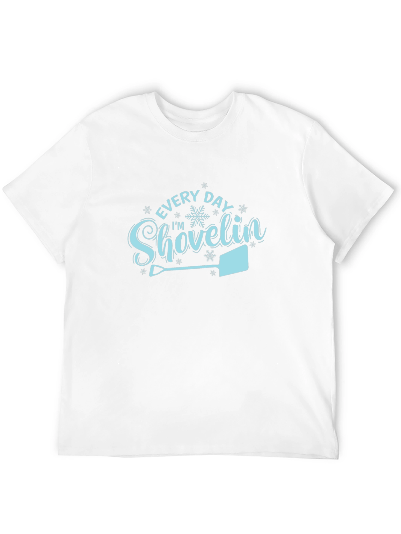 Every Day Im Shovelin Graphic Tee