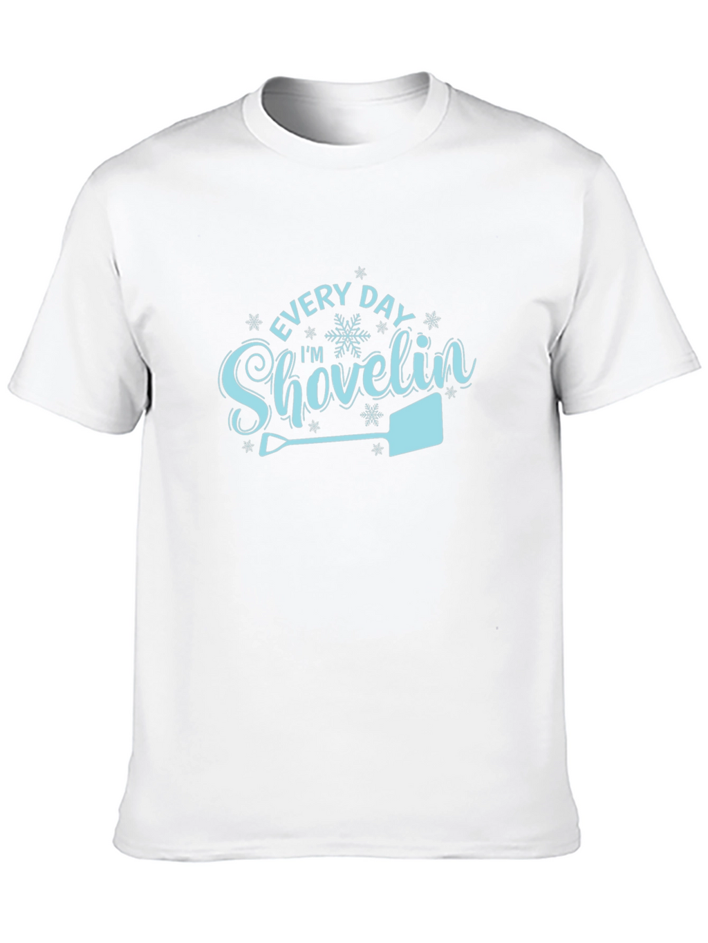 Every Day Im Shovelin Graphic Tee