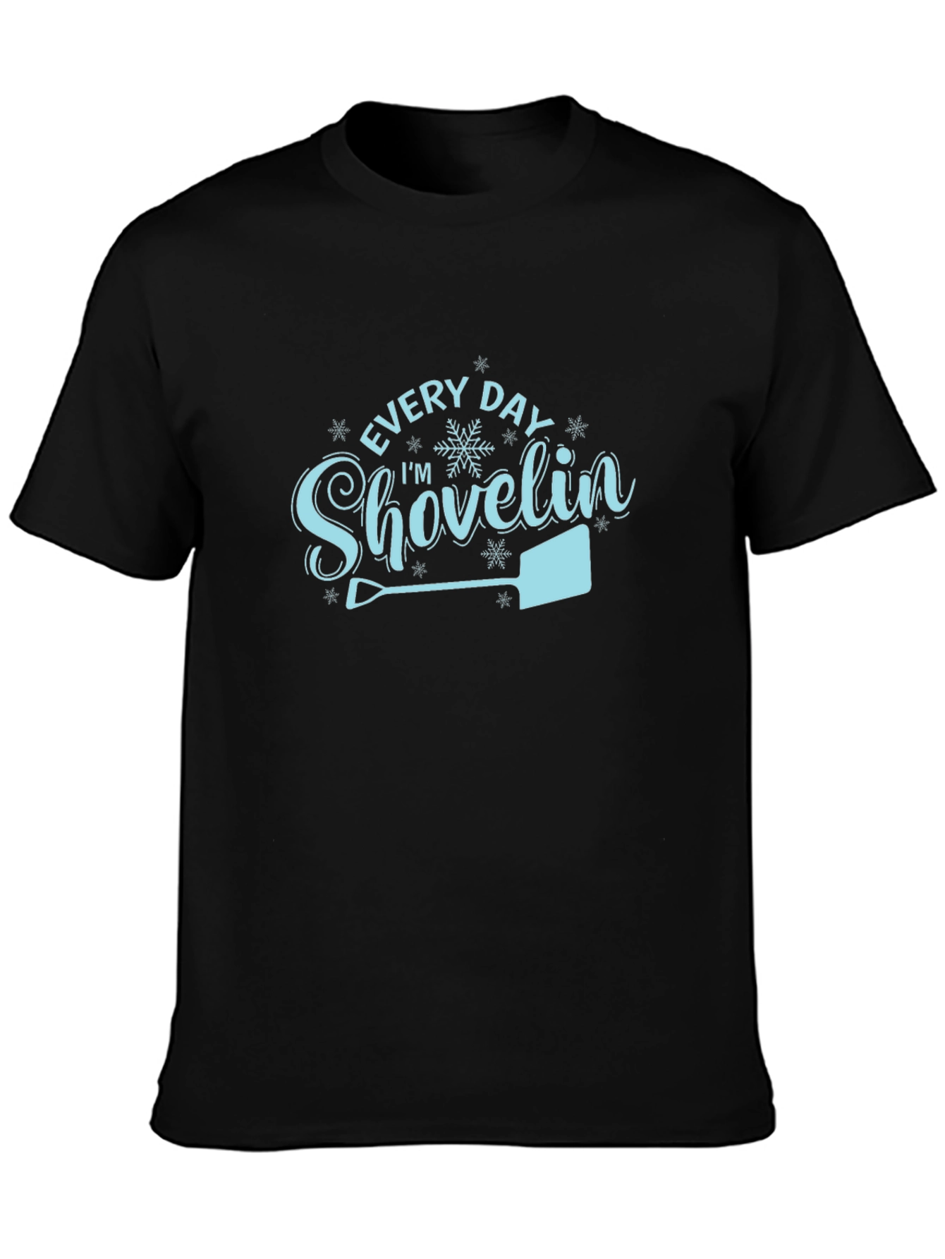 Every Day Im Shovelin Graphic Tee