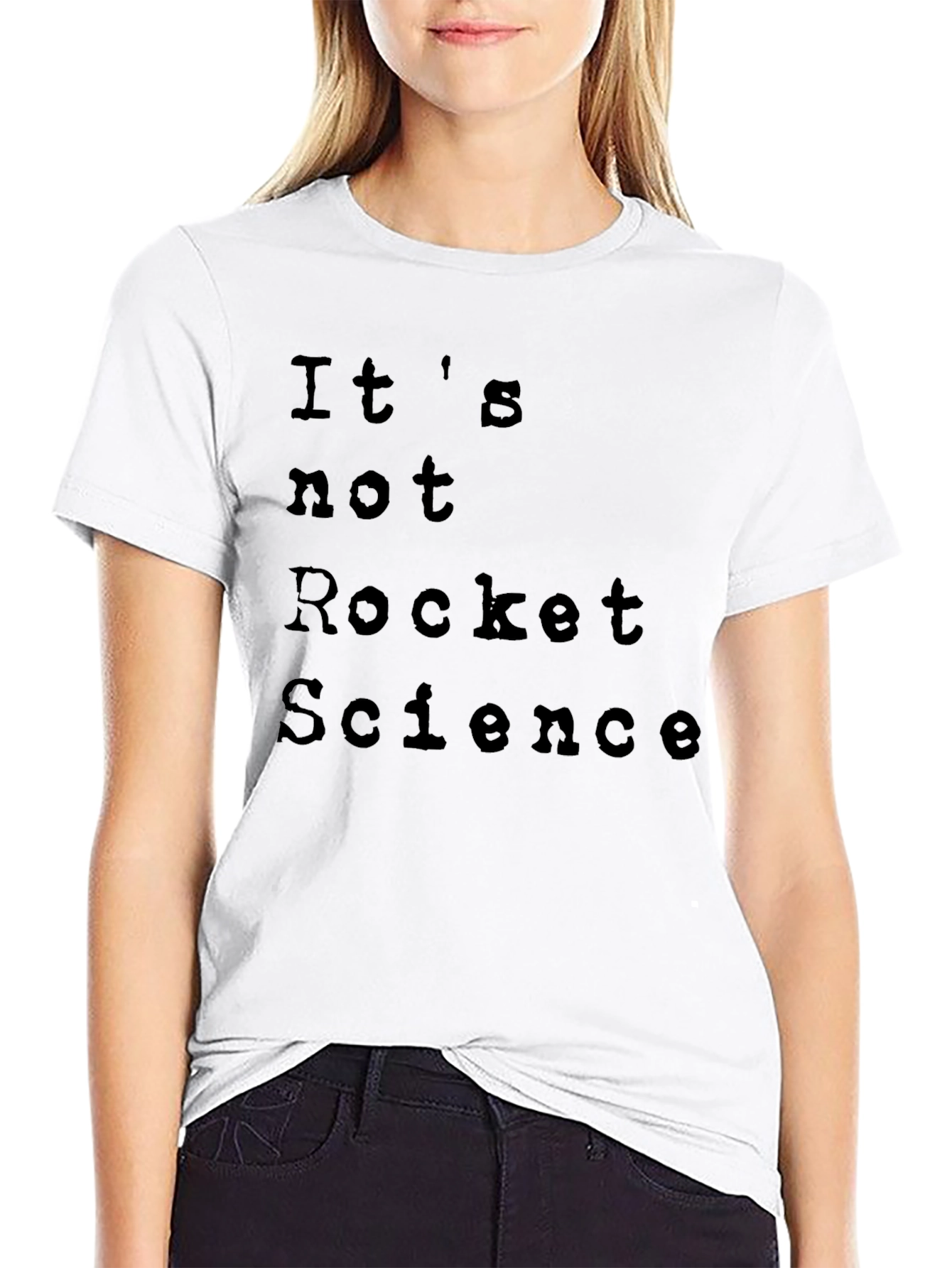 Its Not Rocket Science T-Shirt - Casual Comfort