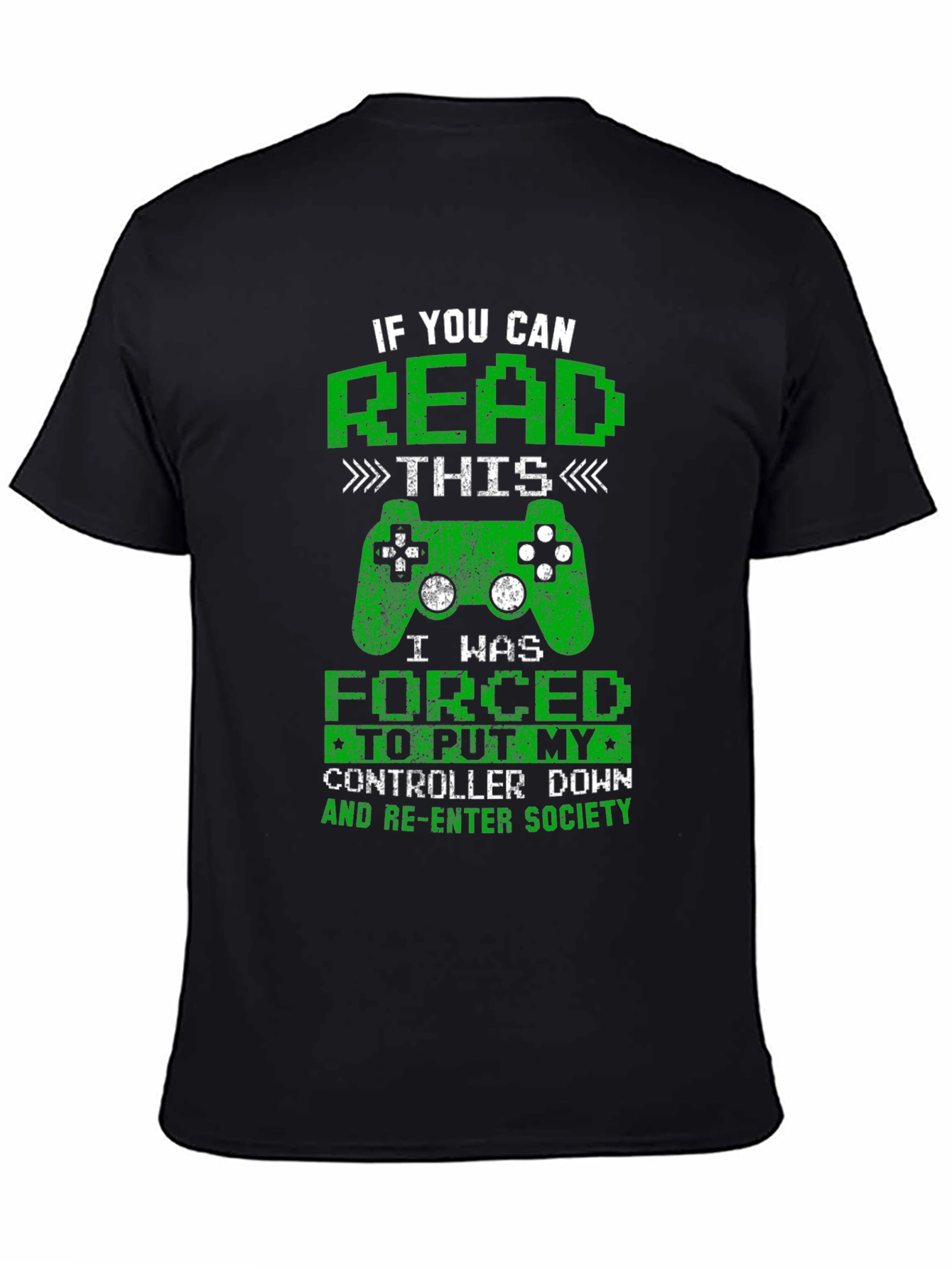 Gamer Tee: Read This I Was Forced to Re-Enter Society