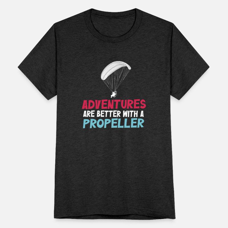 Adventures Are Better With A Propeller