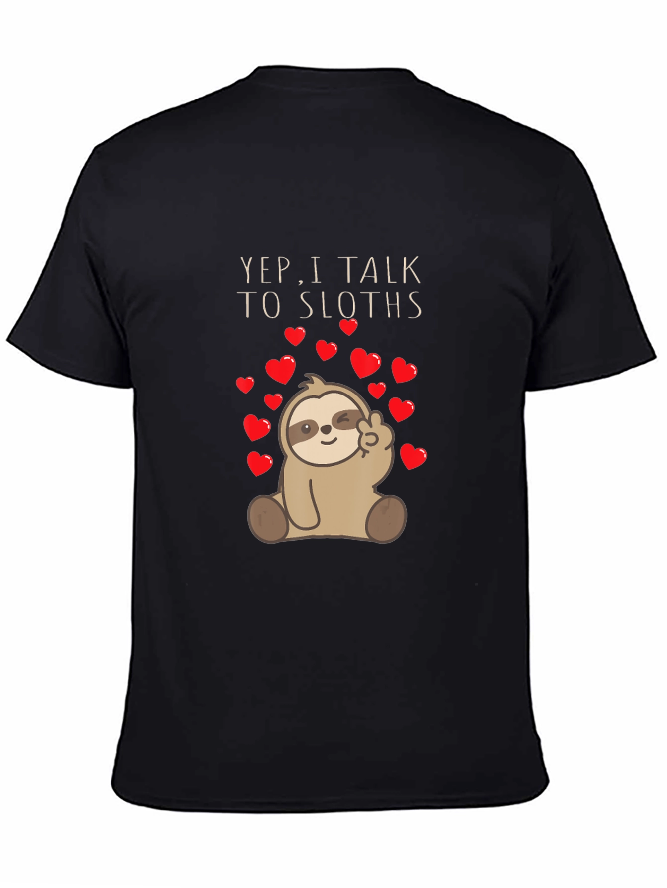 Yep I Talk To Sloths Graphic Tee