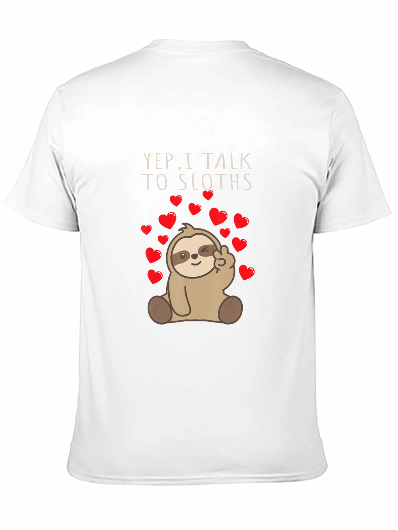 Yep I Talk To Sloths Graphic Tee