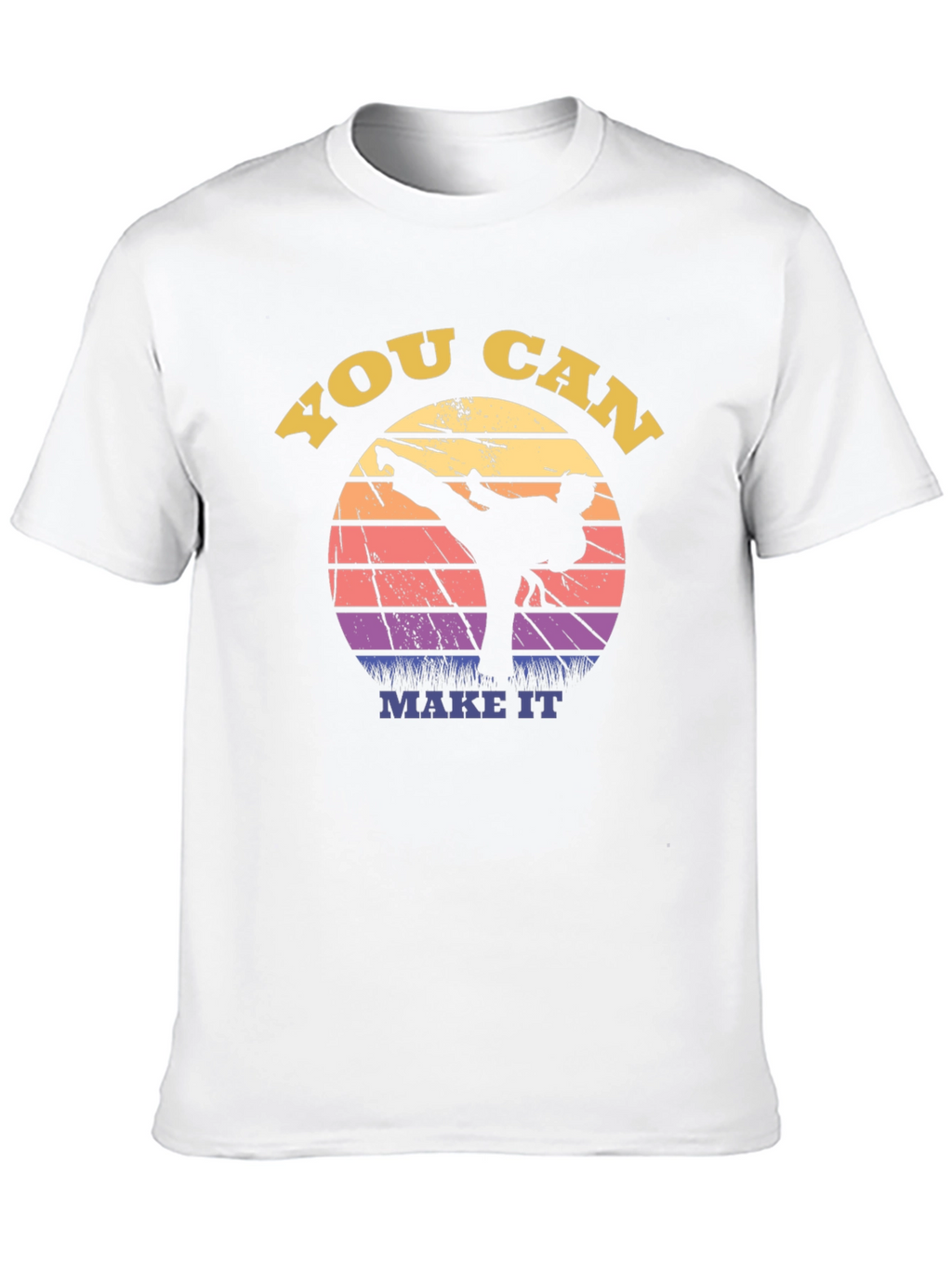 You Can Make It Martial Arts Graphic Tee
