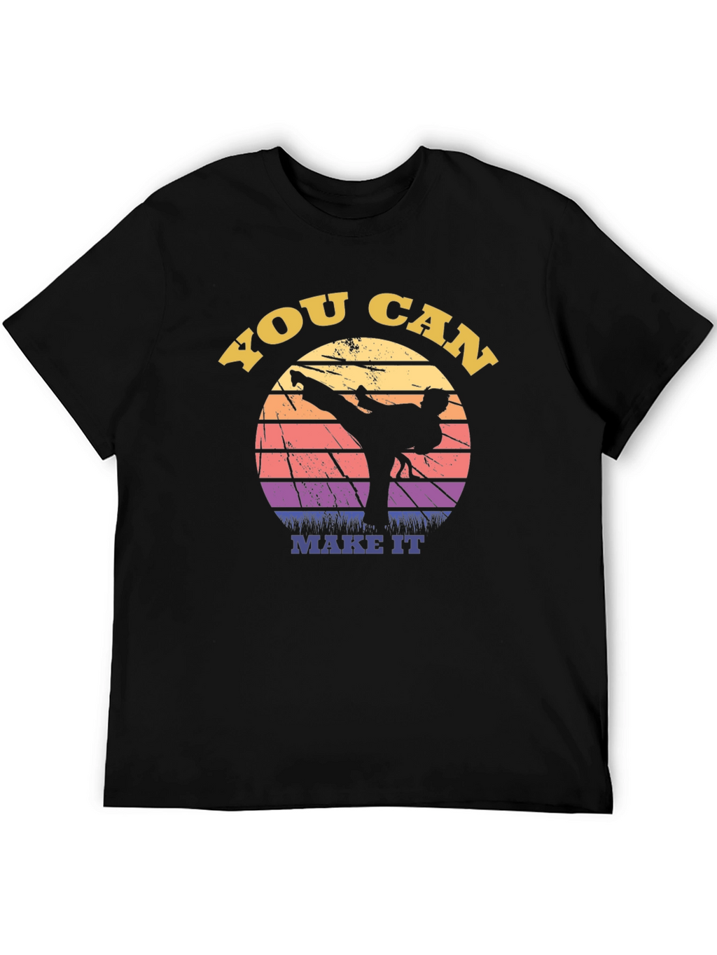 You Can Make It Martial Arts Graphic Tee