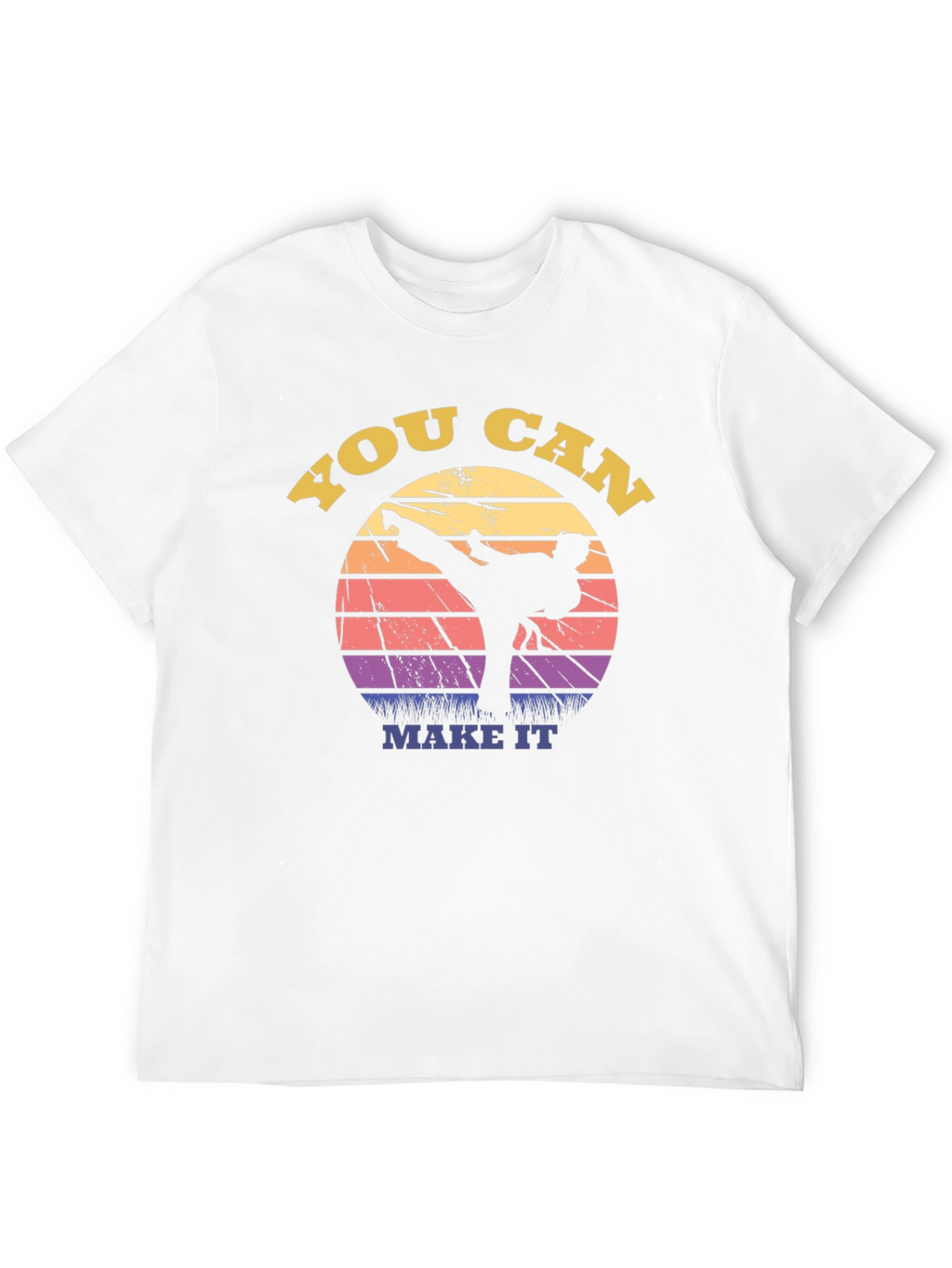 You Can Make It Martial Arts Graphic Tee