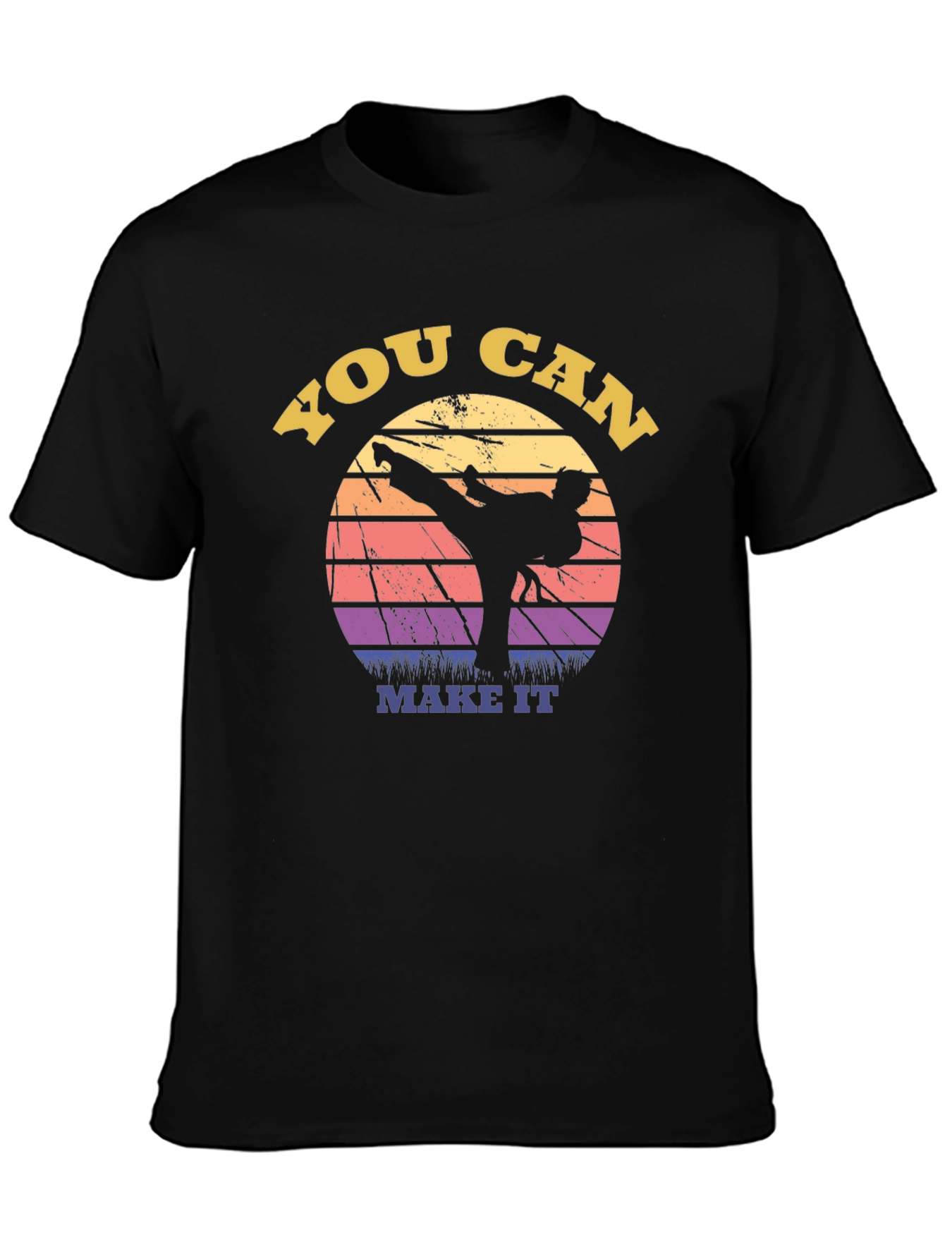 You Can Make It Martial Arts Graphic Tee