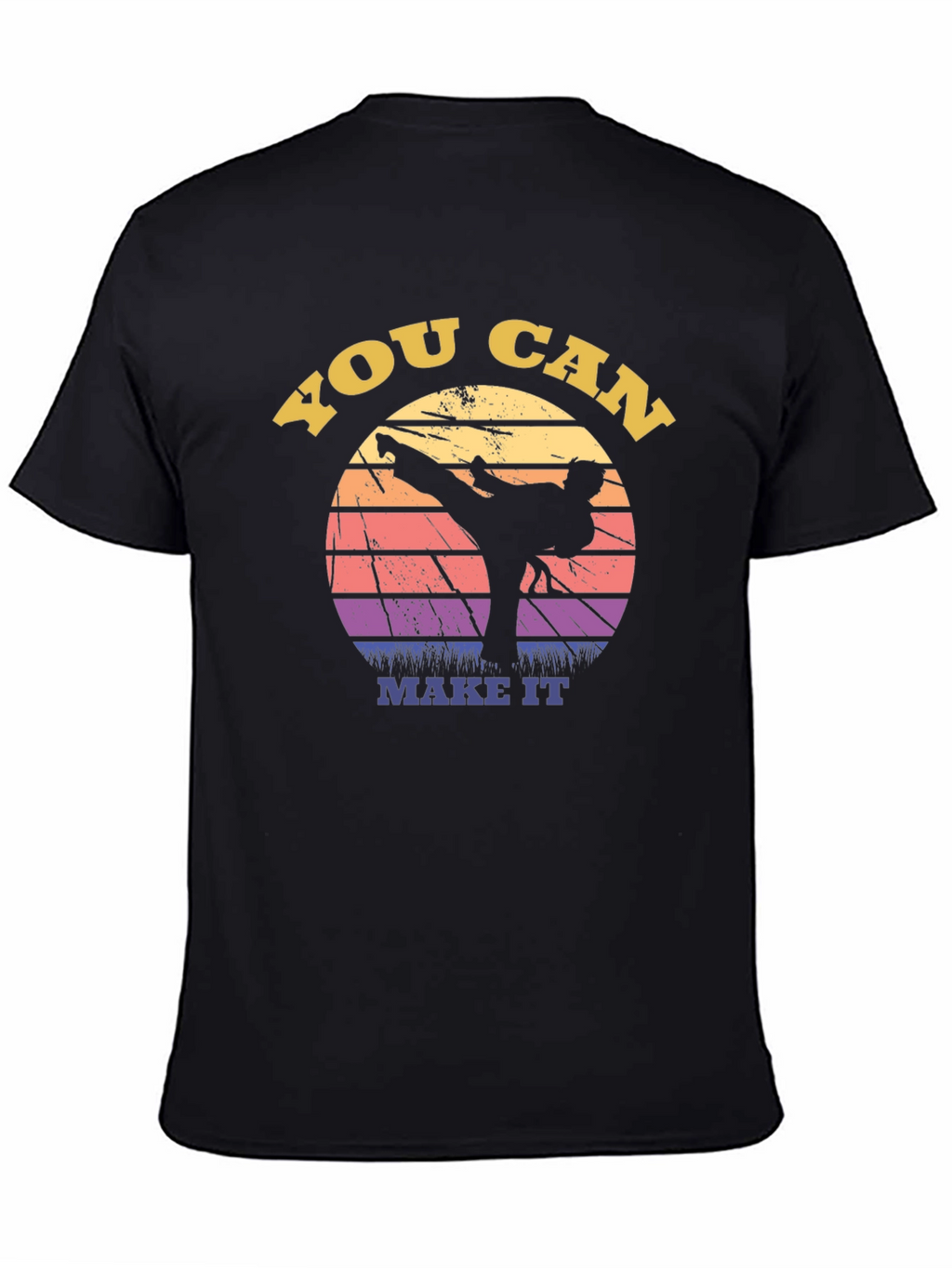 You Can Make It Martial Arts Graphic Tee